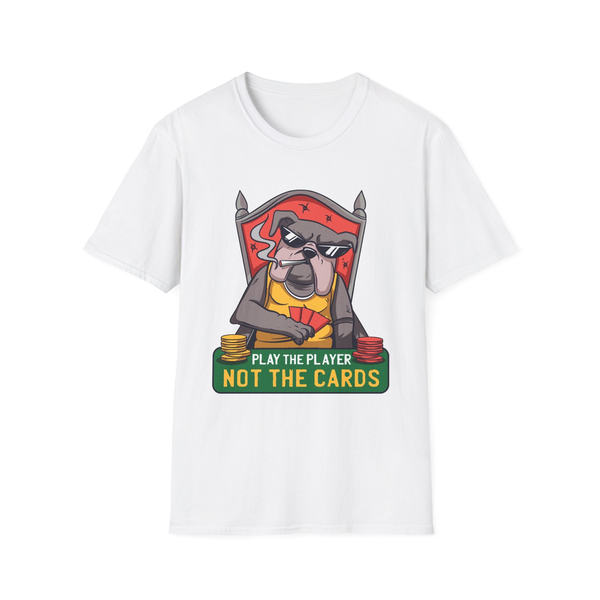 Play The Player Not The Cards T-Shirt - Shirt Cave