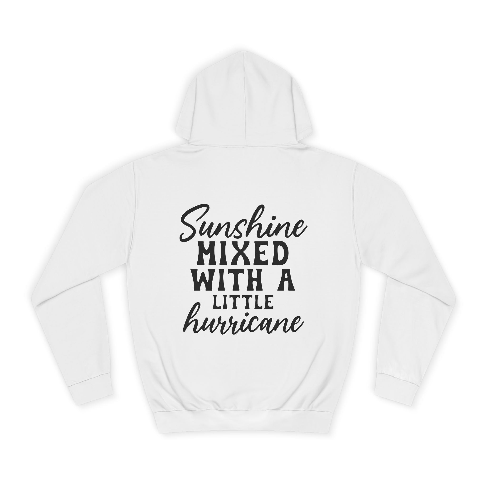 Sunshine Mixed with a Little Hurricane Hoodie - Shirt Cave