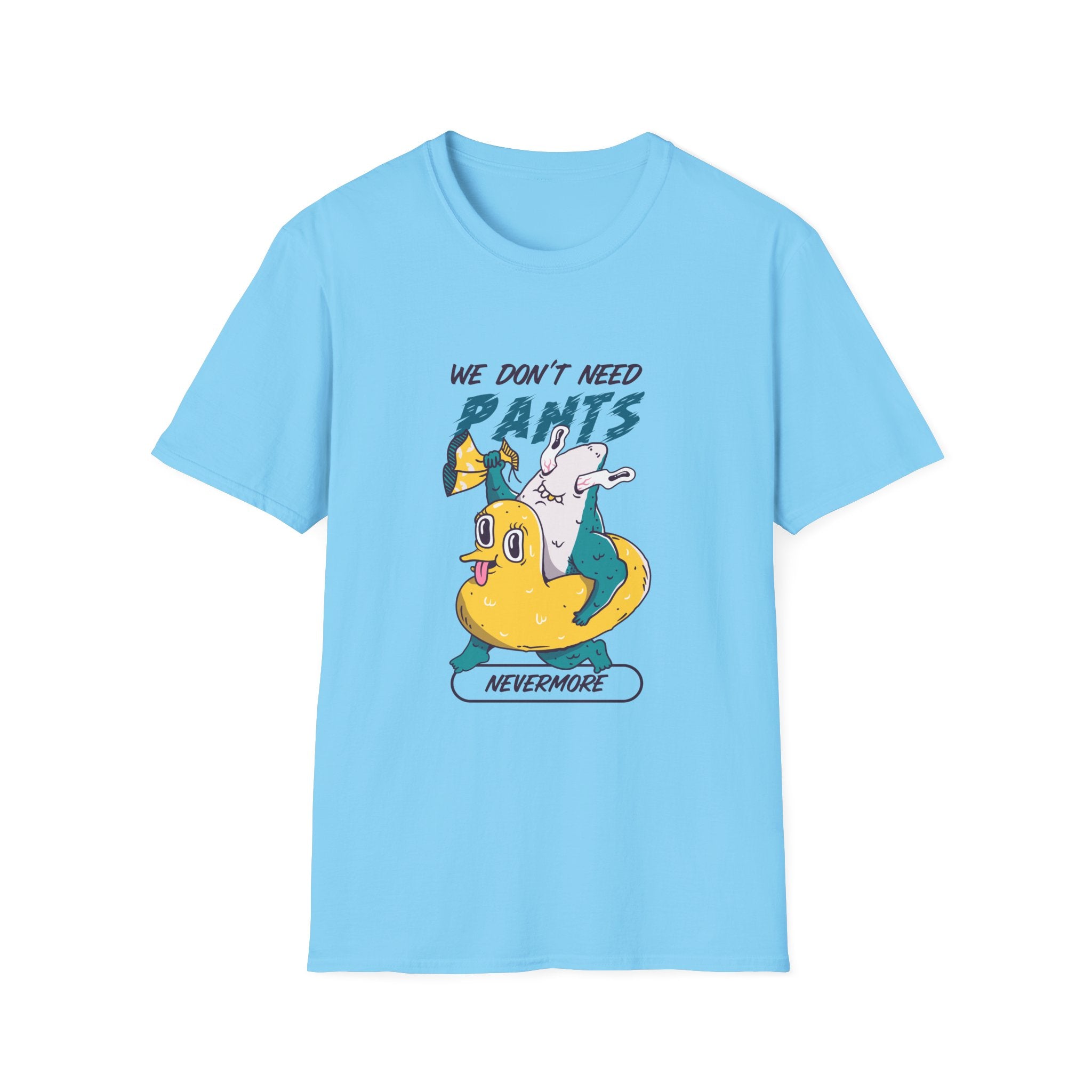 We Don't Need Pants Nevermore T-Shirt - Shirt Cave