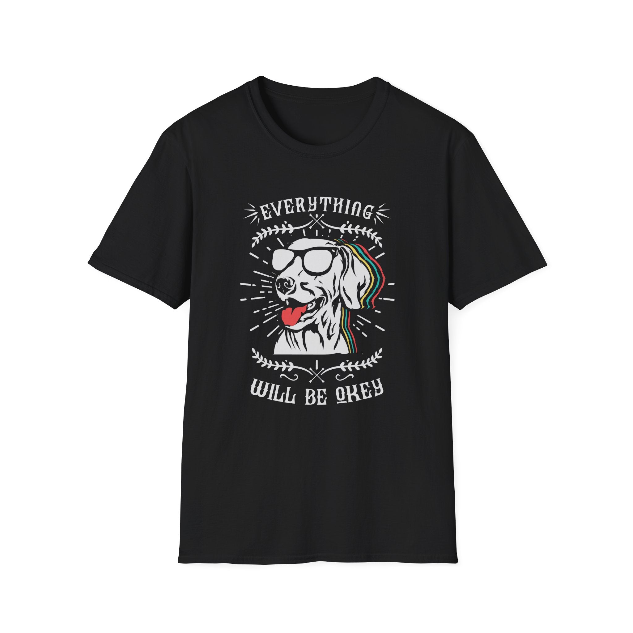 Everything Will Be Okey T-Shirt - Shirt Cave