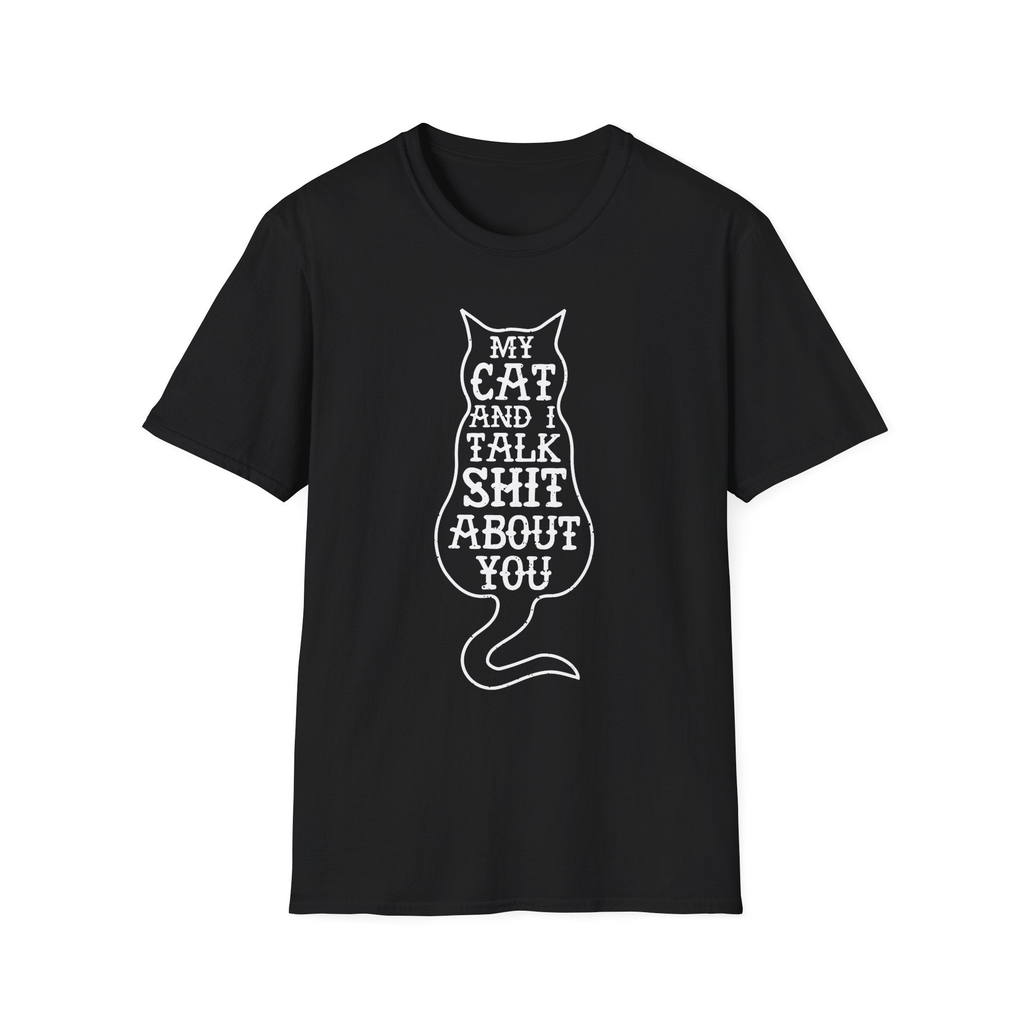 My Cat And I Talk Shit About You T-Shirt - Shirt Cave