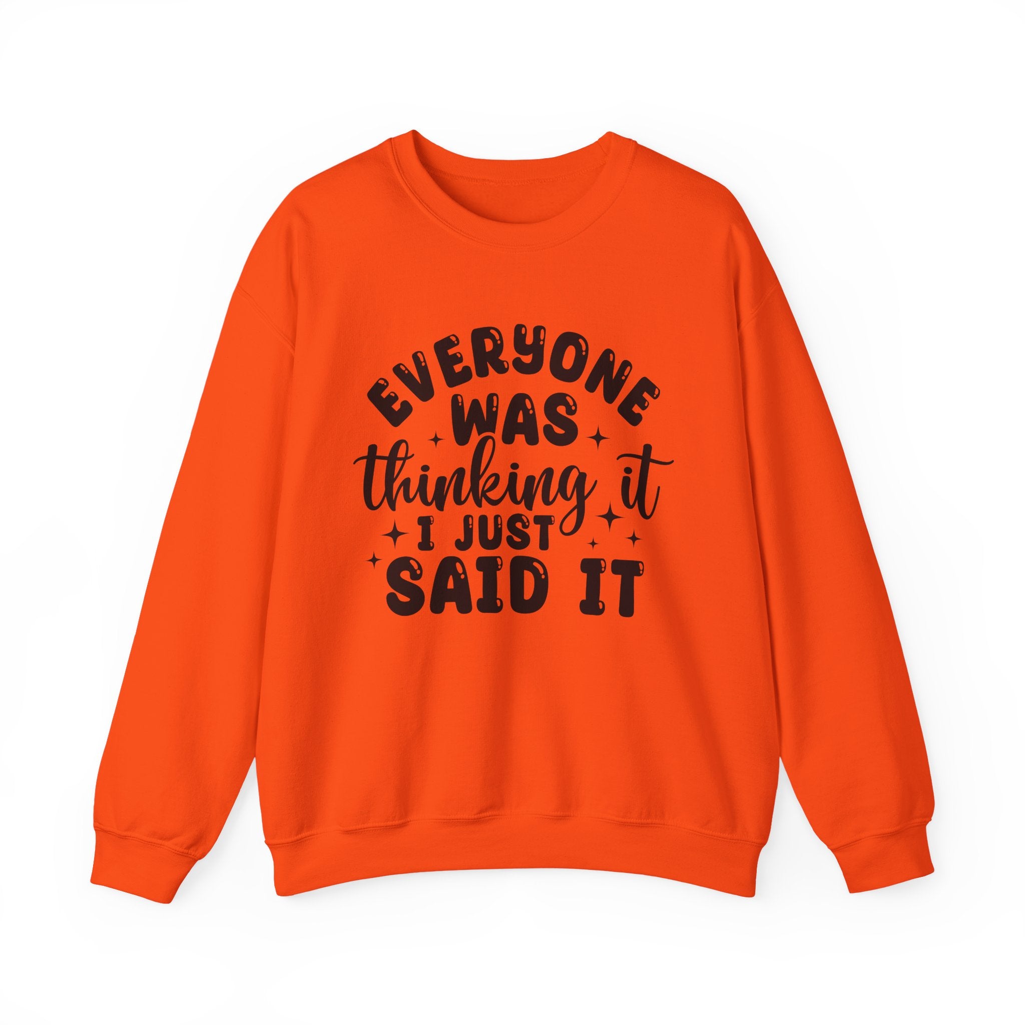 Everyone Was Thinking It Sweatshirt - Shirt Cave