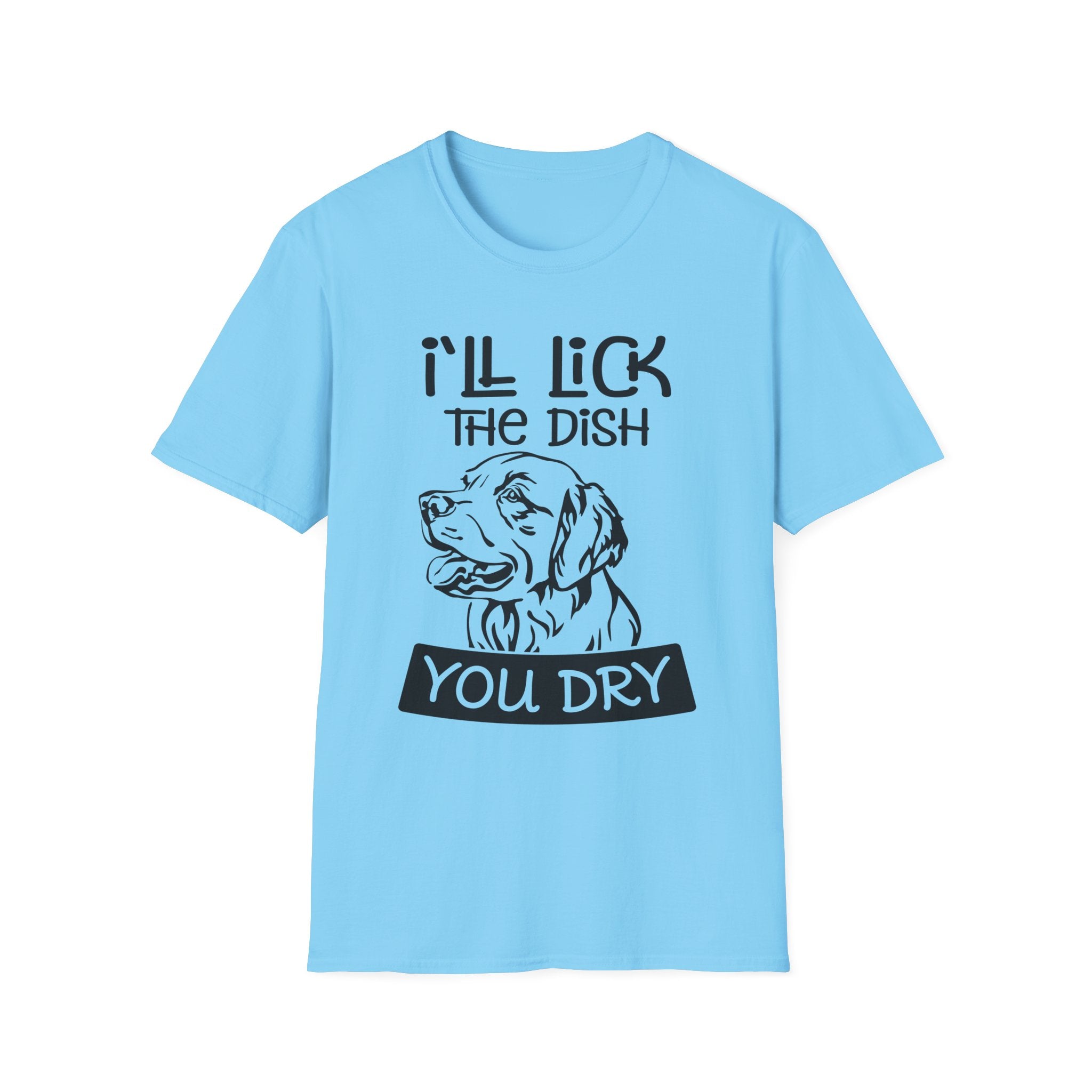 I'll Lick The Dish T-Shirt - Shirt Cave