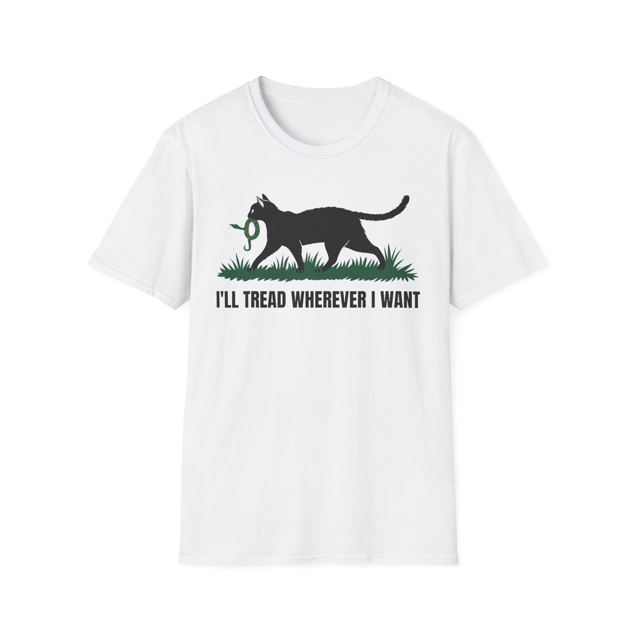 I'll Tread Wherever I Want T-Shirt - Shirt Cave