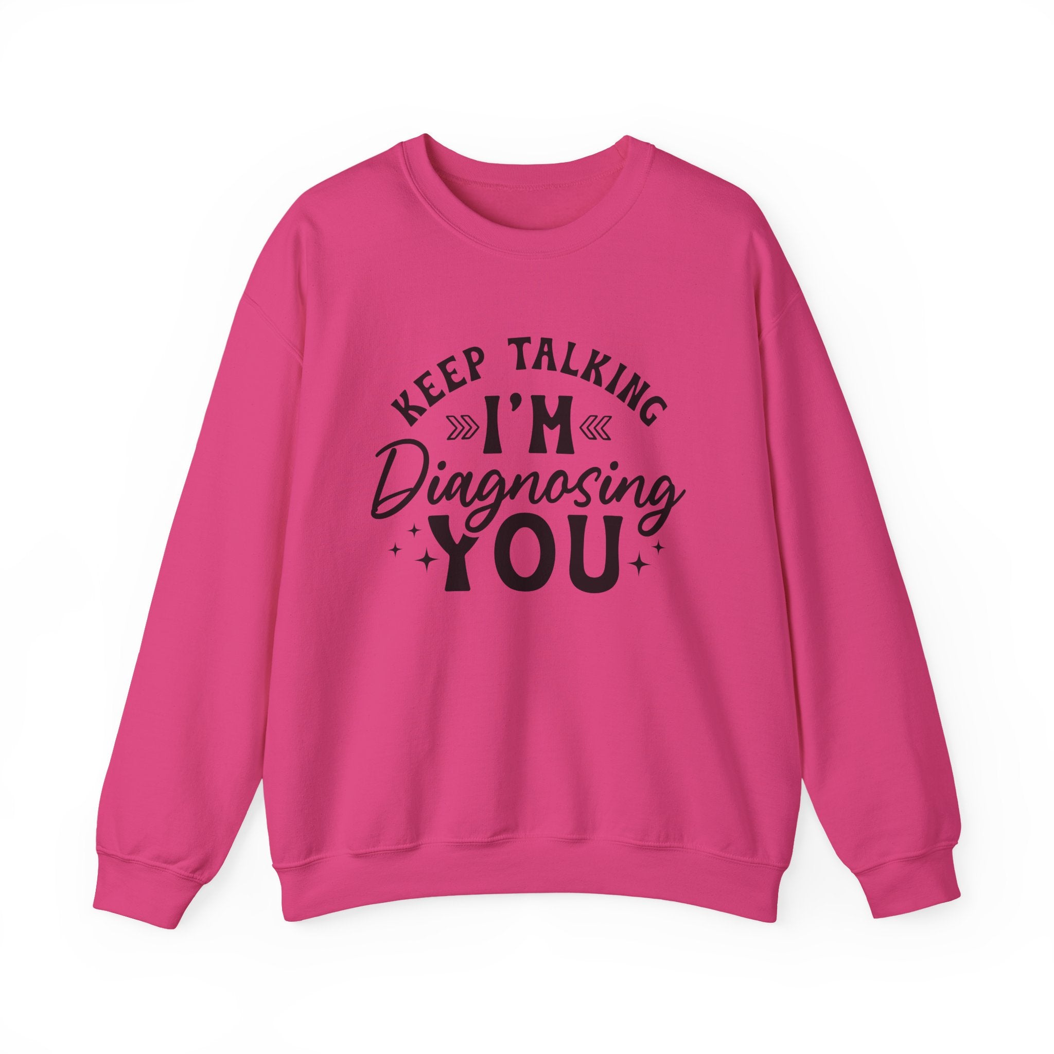 Keep Talking Sweatshirt - Shirt Cave