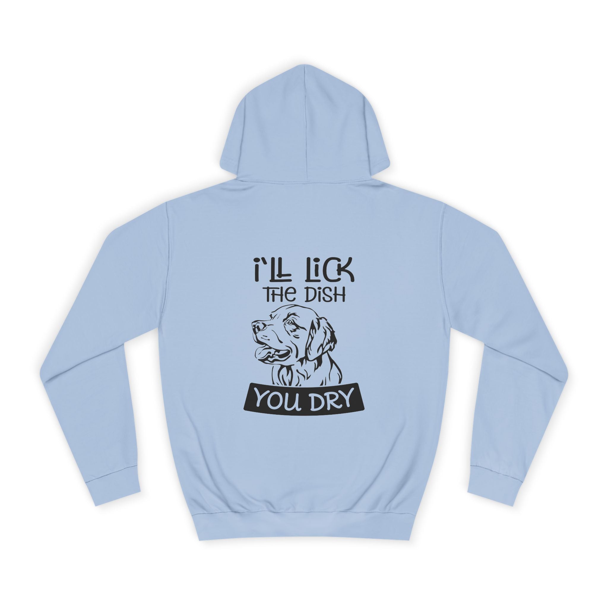 I'll Lick The Dish You Dry Hoodie - Shirt Cave