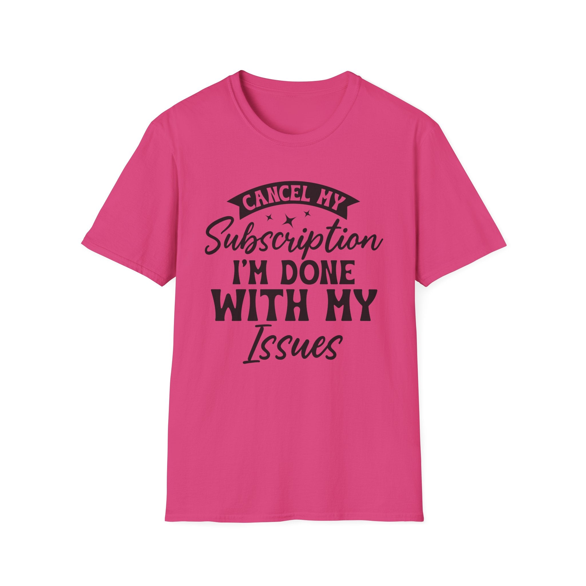 Cancel My Subscription T-Shirt - Shirt Cave