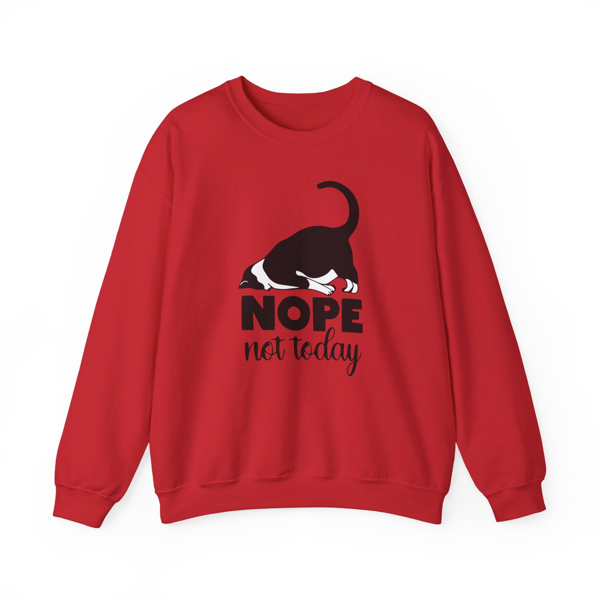 Nope Not Today Sweatshirt - Shirt Cave