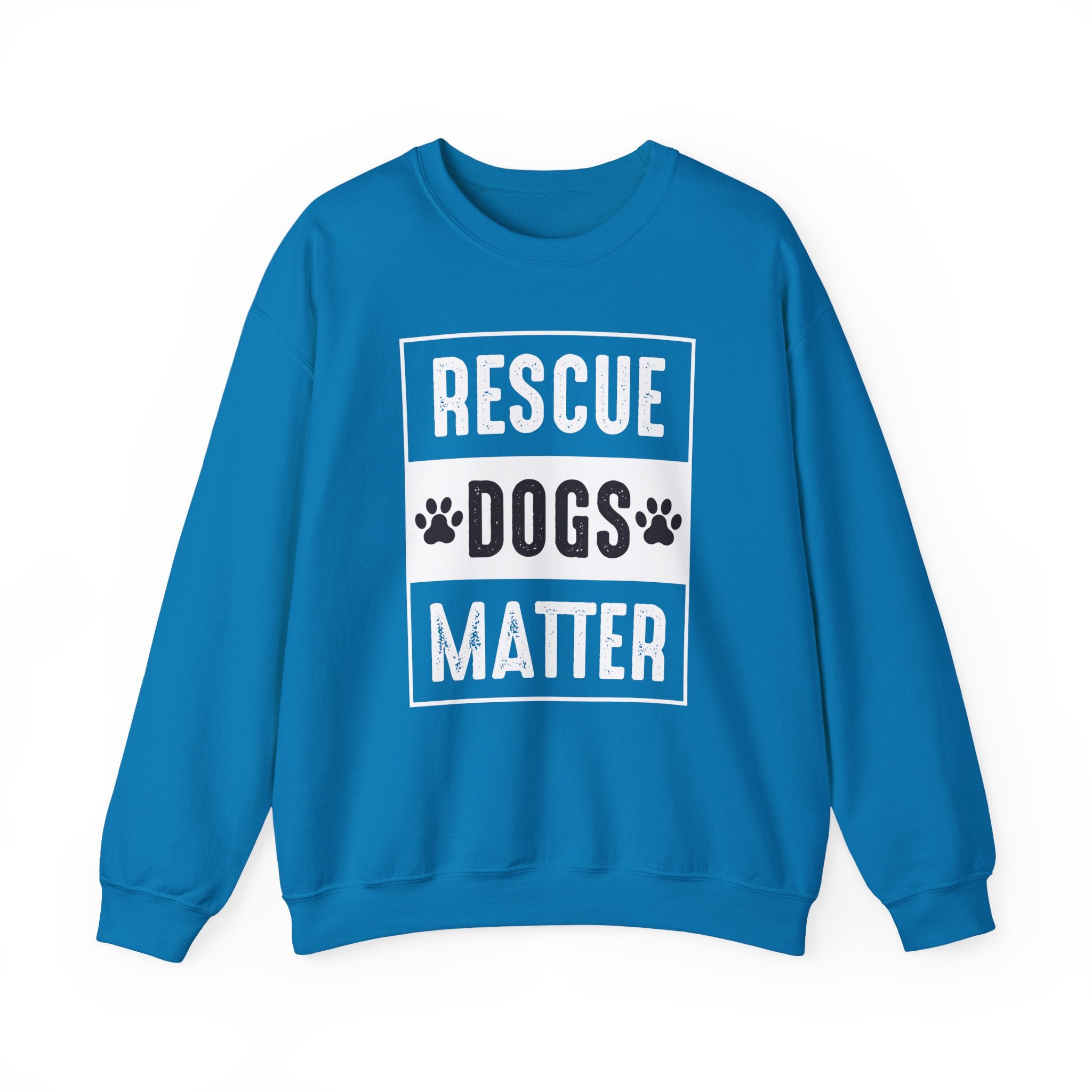 Rescue Dogs Matter Sweatshirt - Shirt Cave