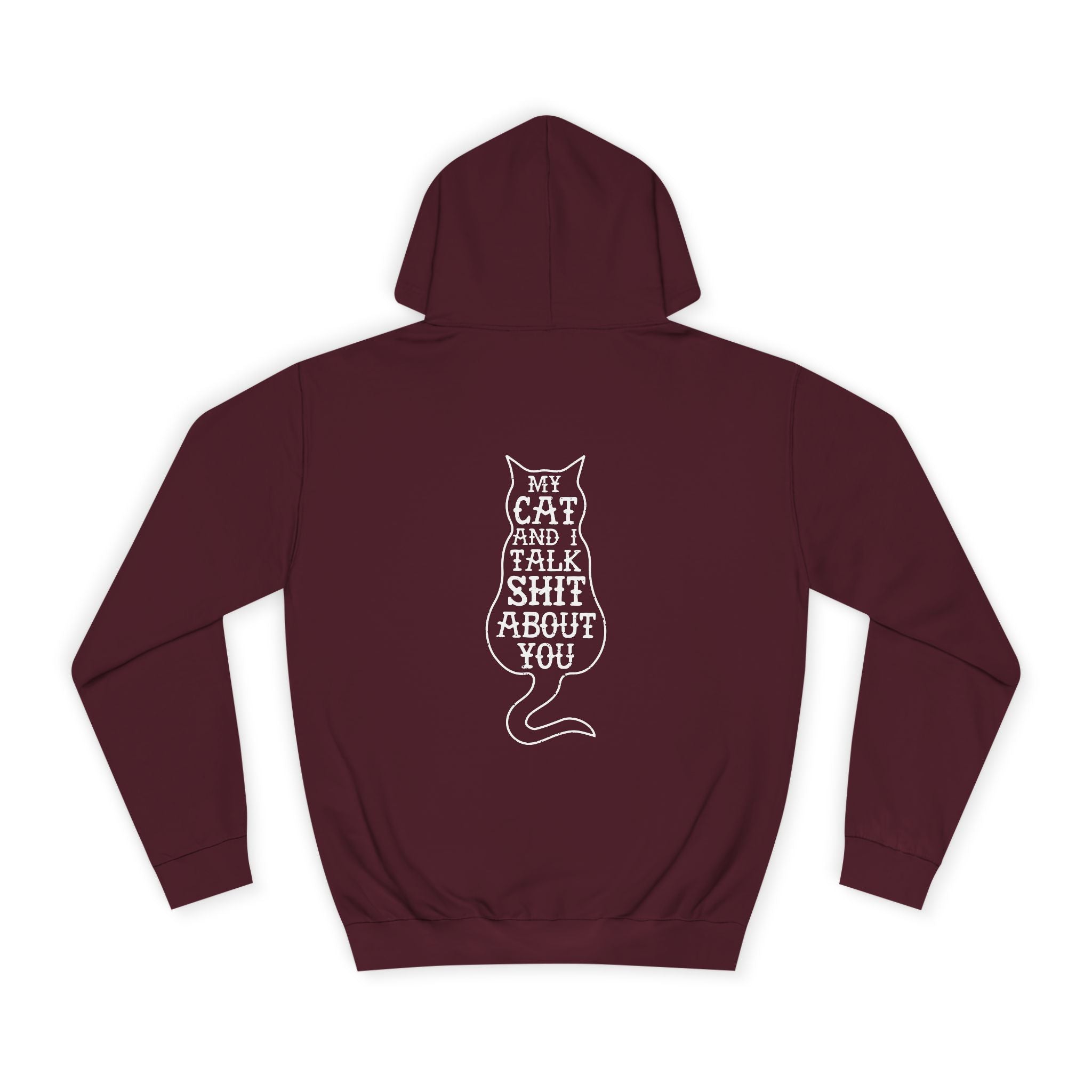 My Cat and I Talk Shit About You Hoodie - Shirt Cave