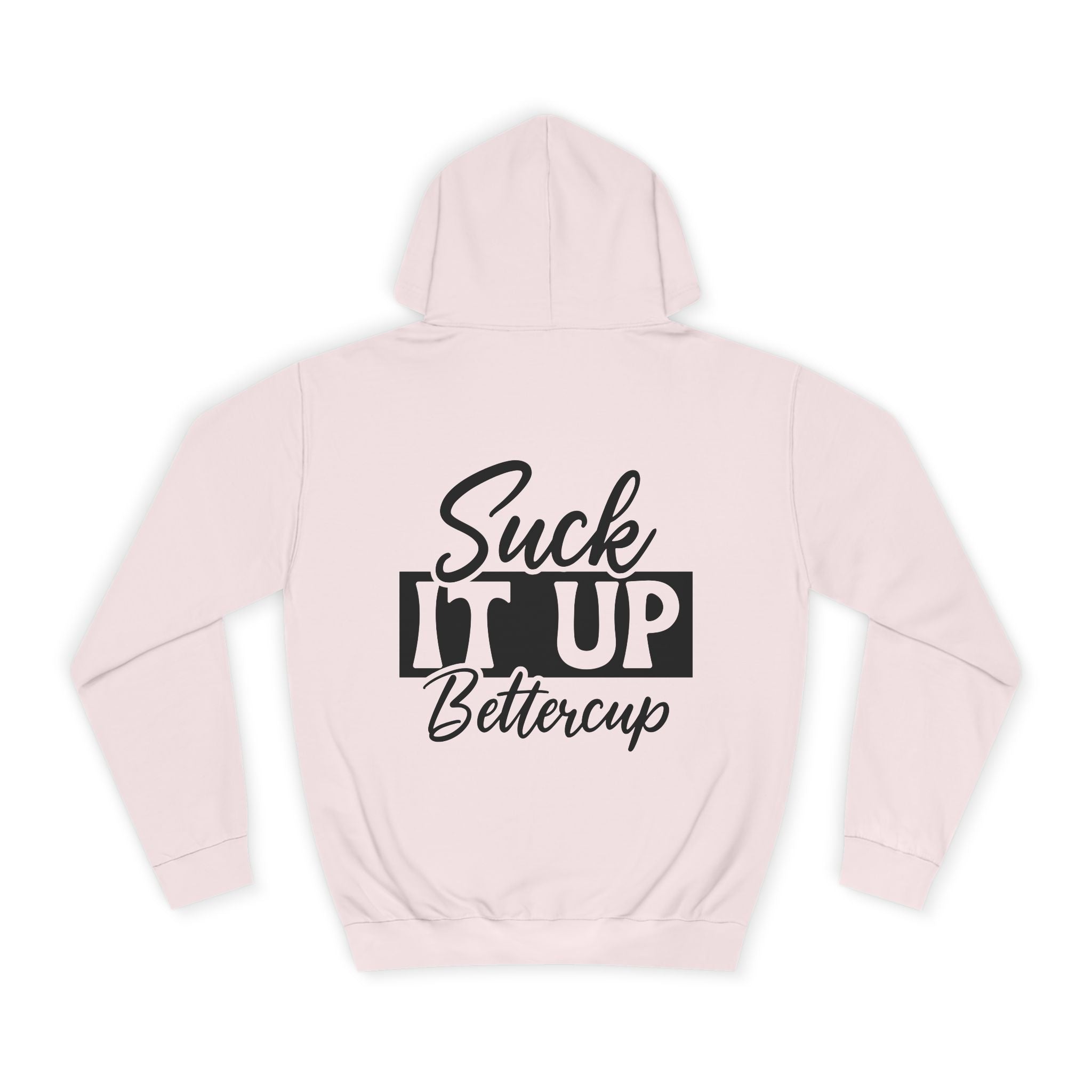 Suck It Up Bettercup Hoodie - Shirt Cave