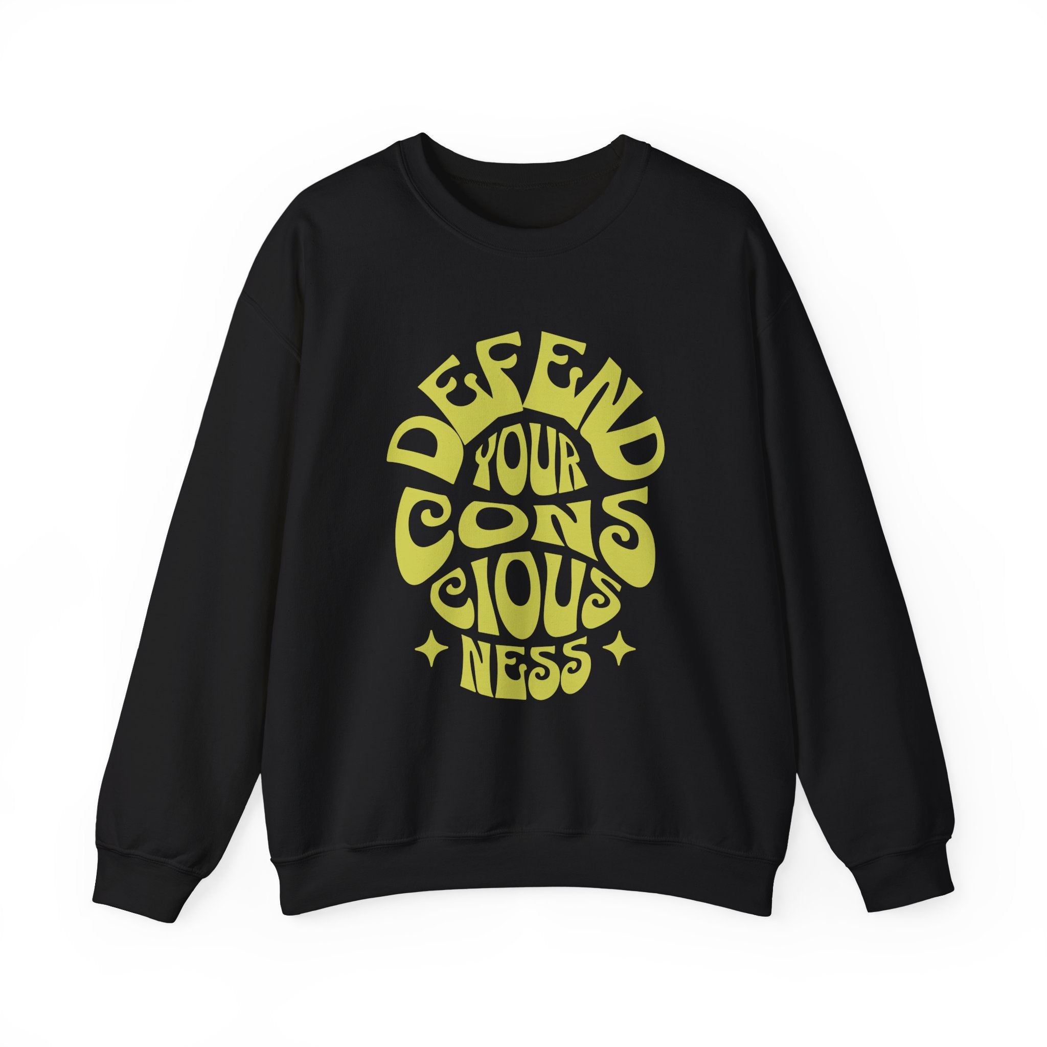 Defend Your Consciousness Sweatshirt - Shirt Cave