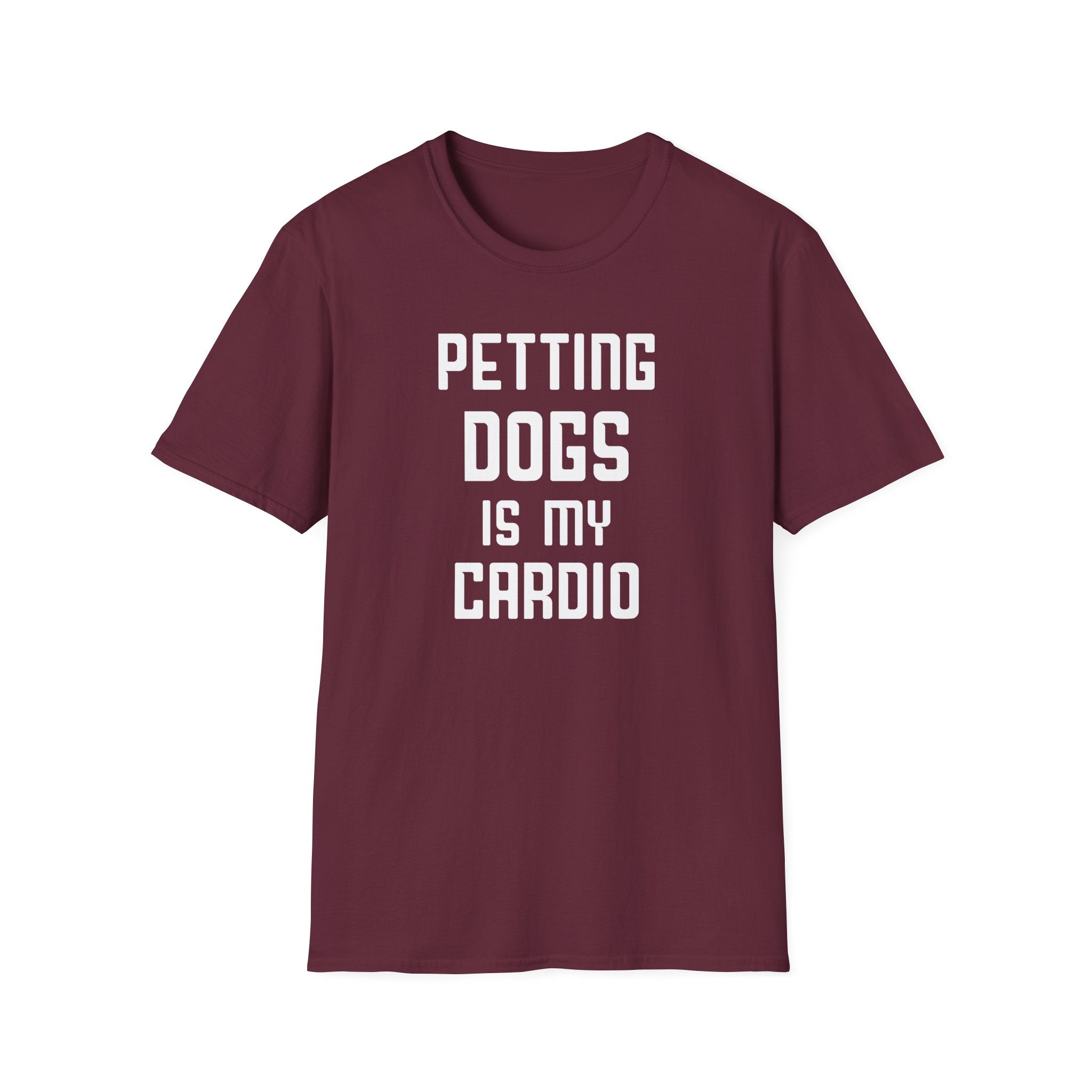 Petting Dogs Is My Cardio T-Shirt - Shirt Cave
