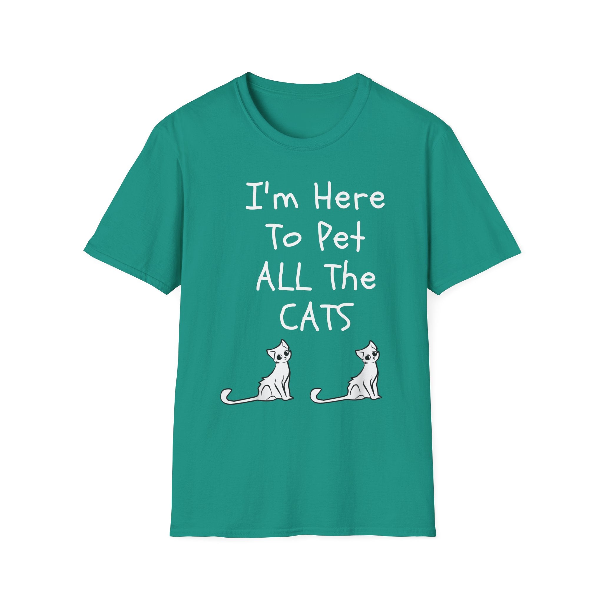 I'm Here The Pet All The Cats T-Shirt - Shirt Cave