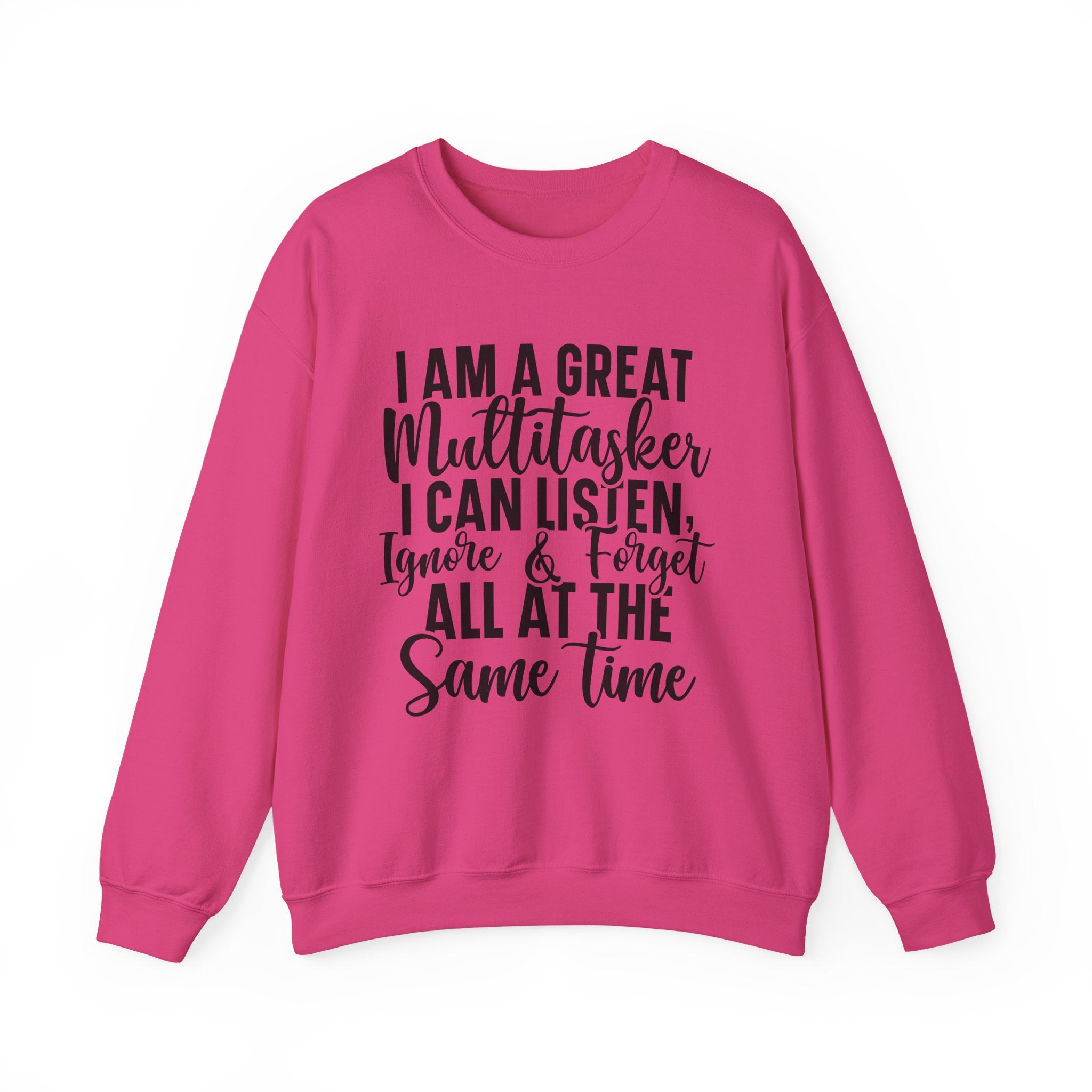 I Am A Great Multitasker Sweatshirt - Shirt Cave