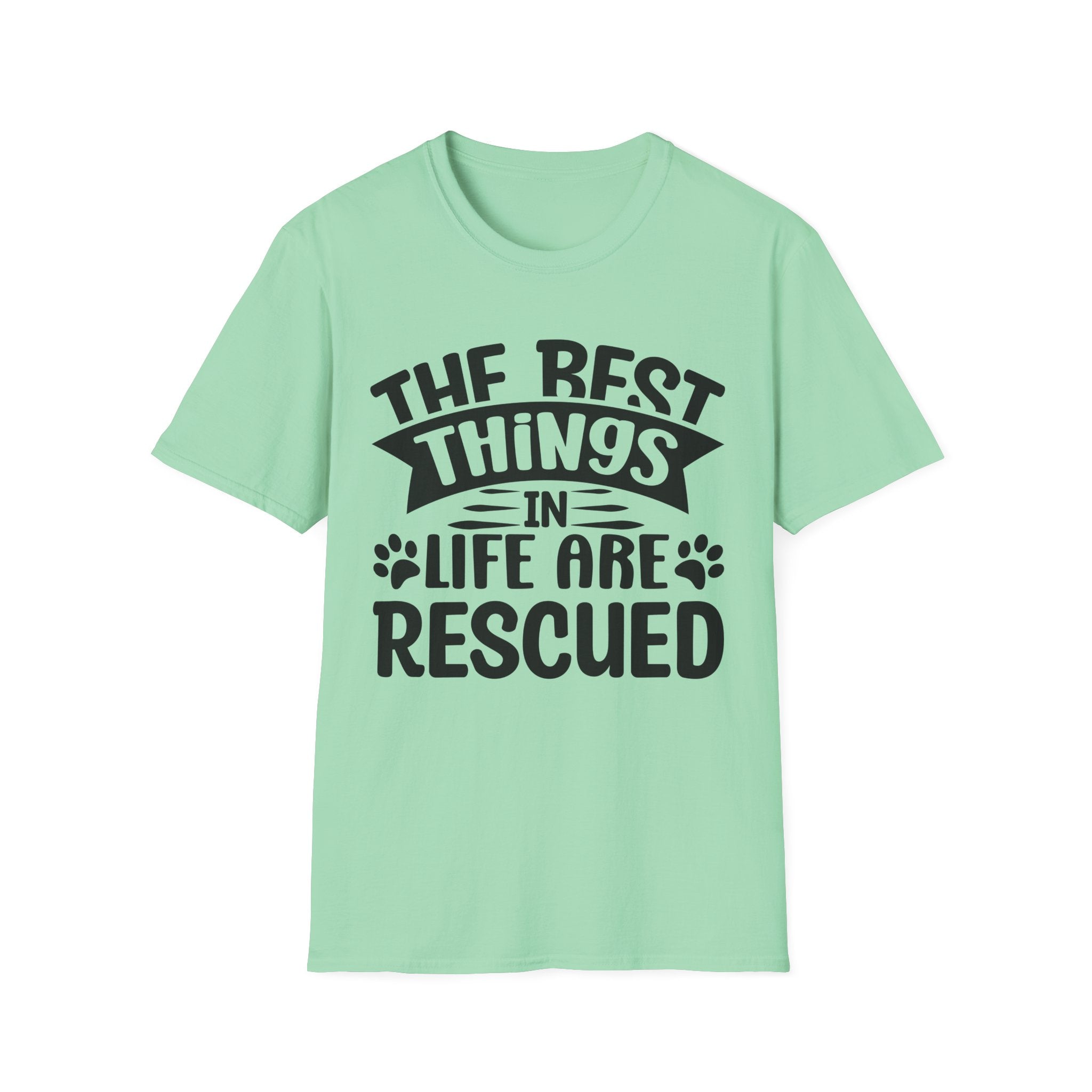 The Best Things In Life Are Rescued T-Shirt - Shirt Cave