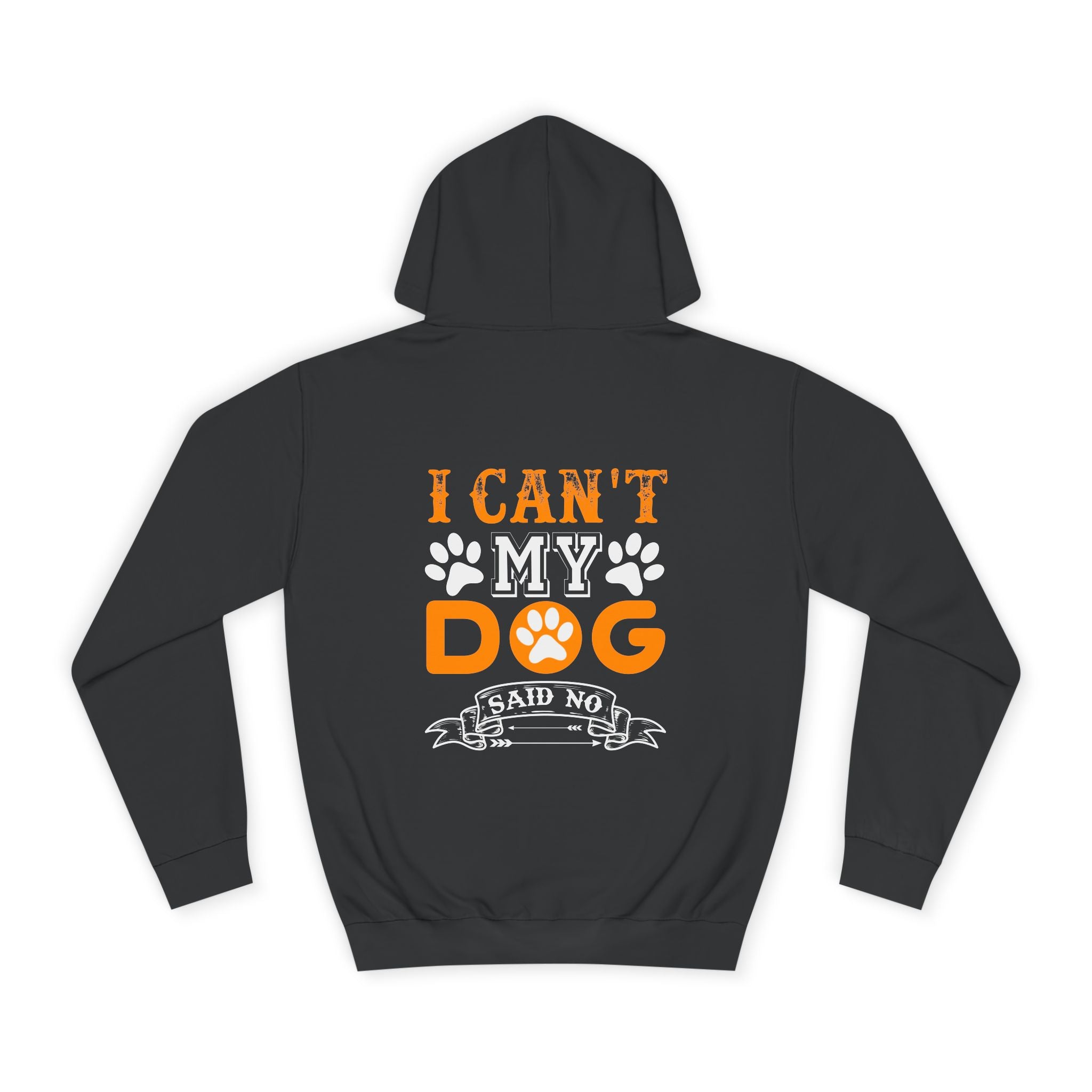 I Can't My Dog Said No Hoodie - Shirt Cave