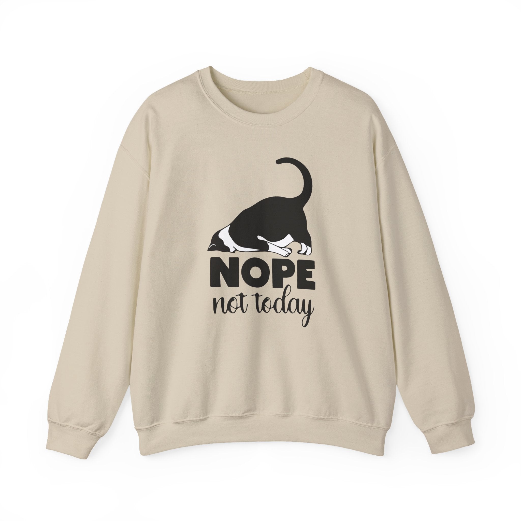 Nope Not Today Sweatshirt - Shirt Cave