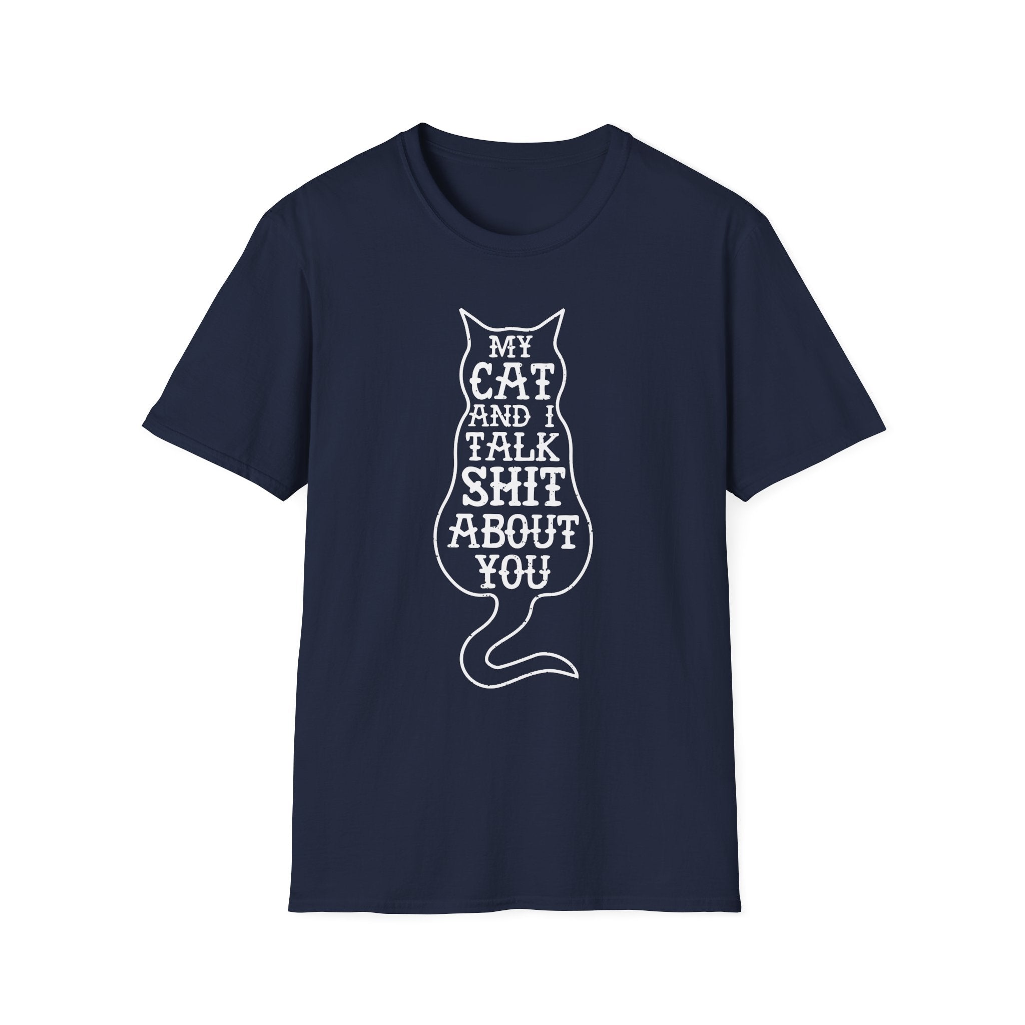 My Cat And I Talk Shit About You T-Shirt - Shirt Cave