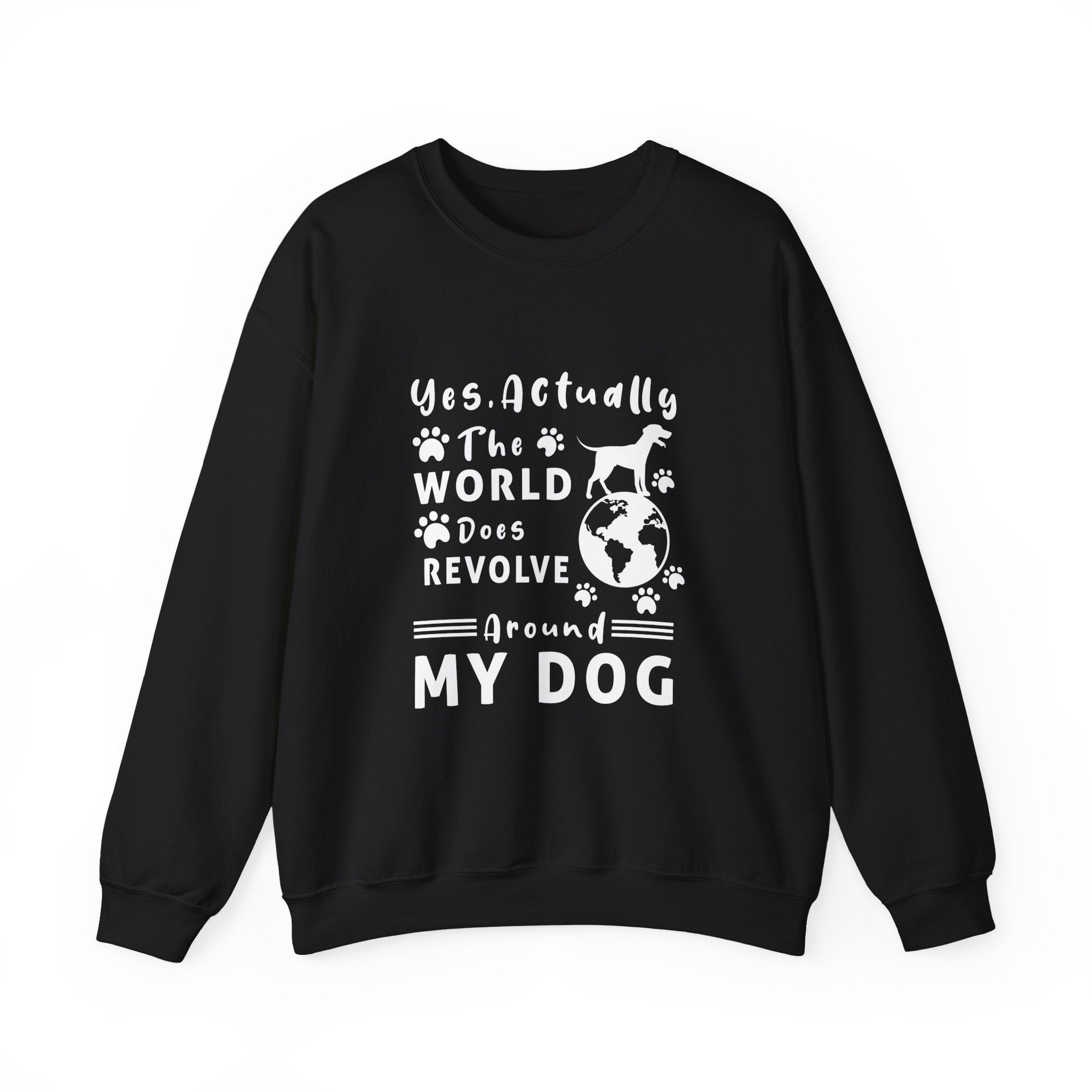 World Does Revolve Around My Dog Sweatshirt - Shirt Cave