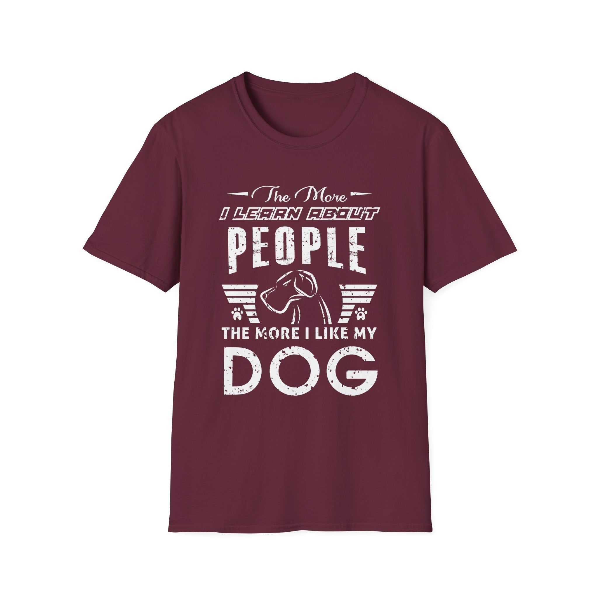The More I Learn About People... T-Shirt - Shirt Cave