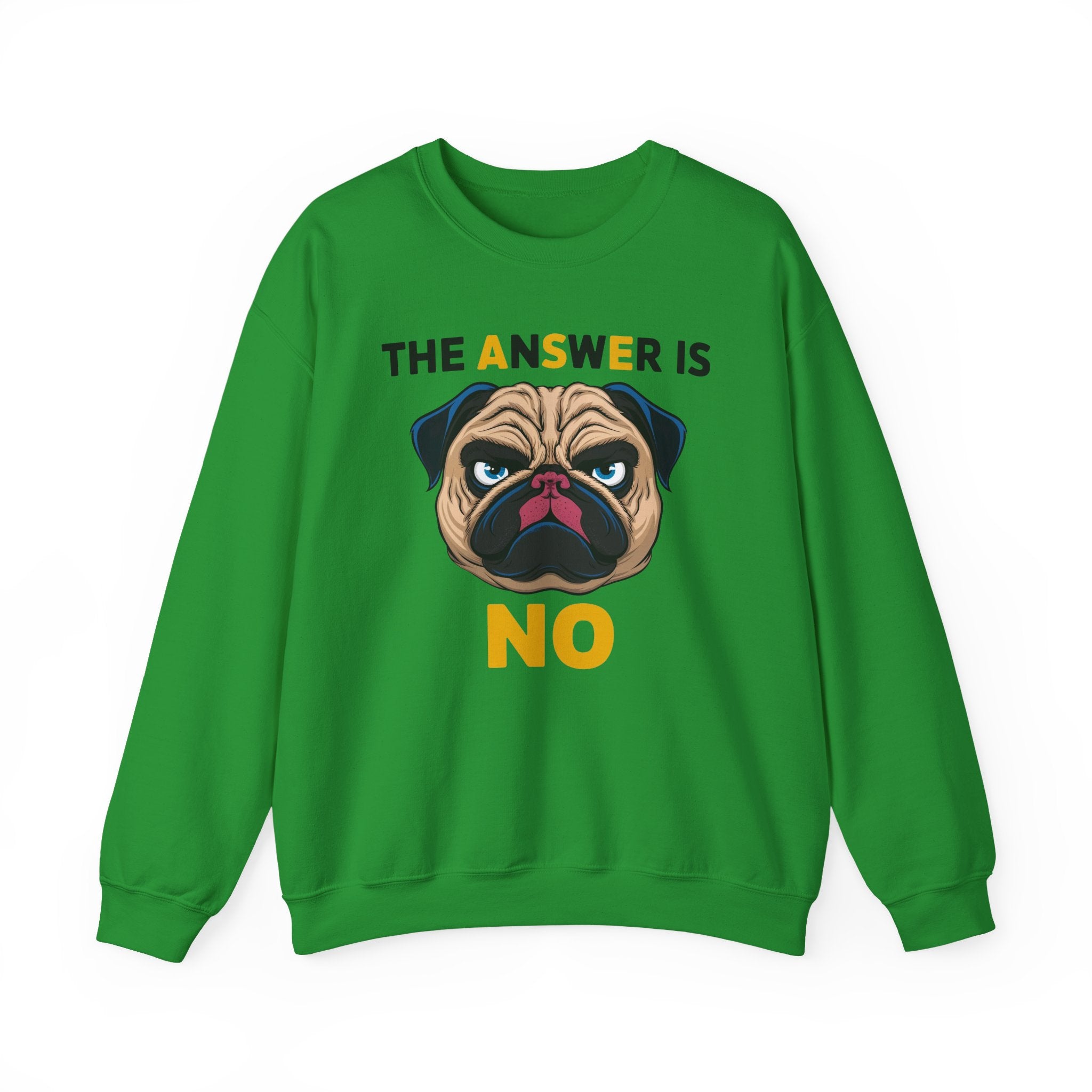 The Answer is No Sweatshirt - Shirt Cave