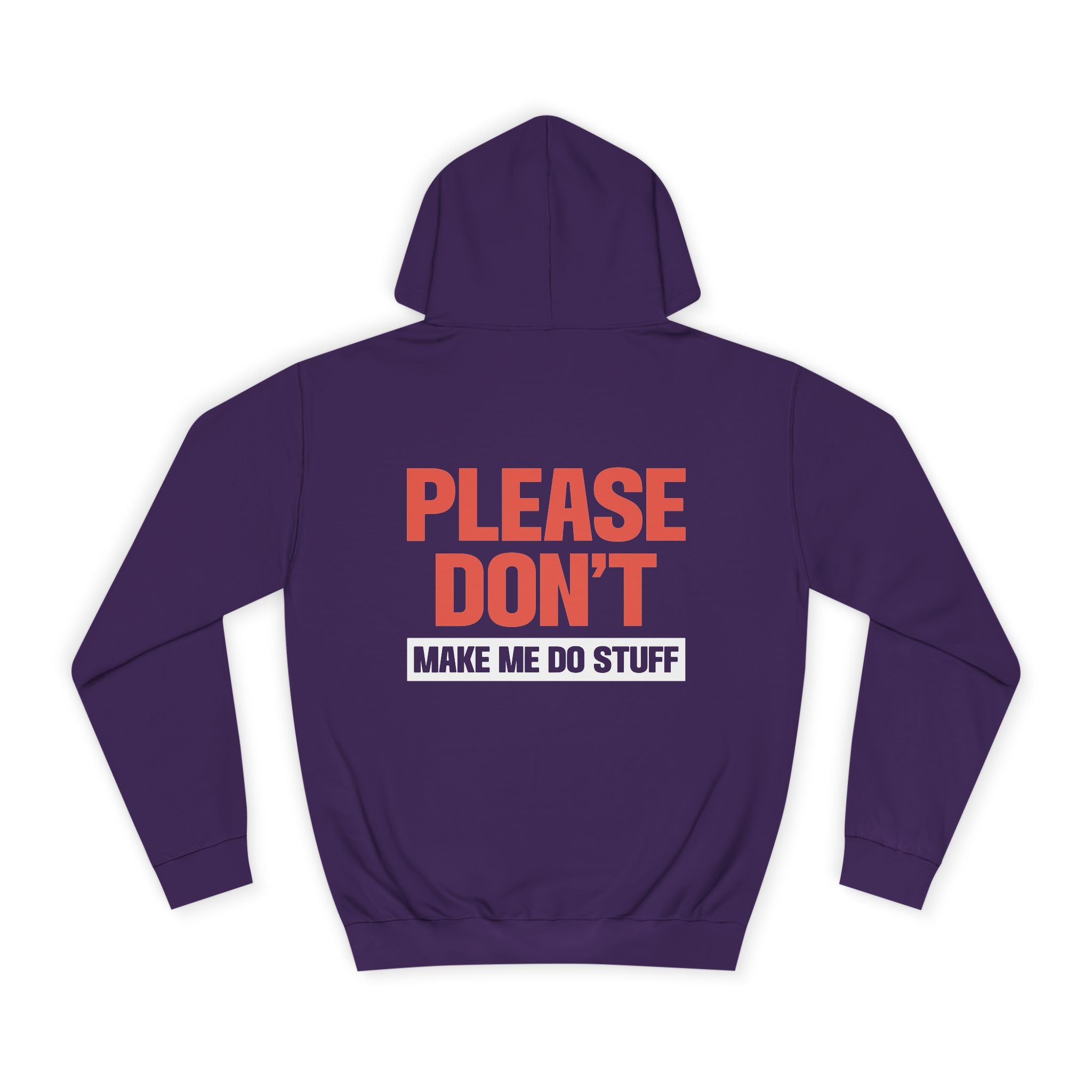 Please Don't Make Me Do Stuff Hoodie - Shirt Cave
