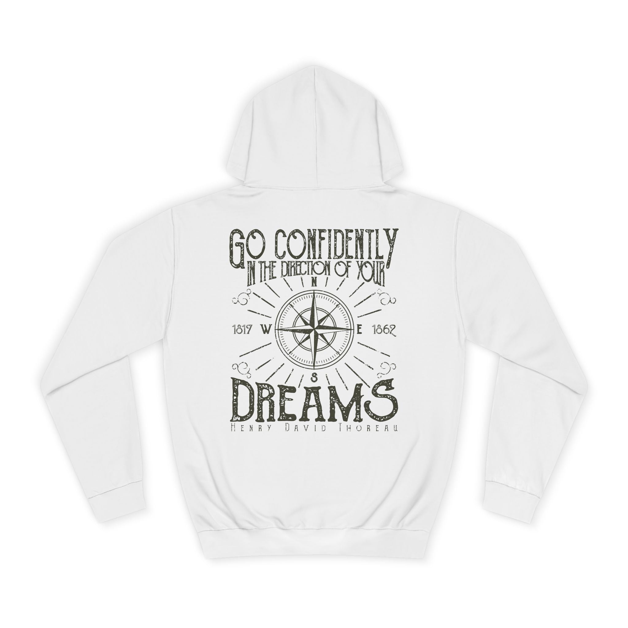 Go Confidently In the Direction of Your Dreams Hoodie - Shirt Cave