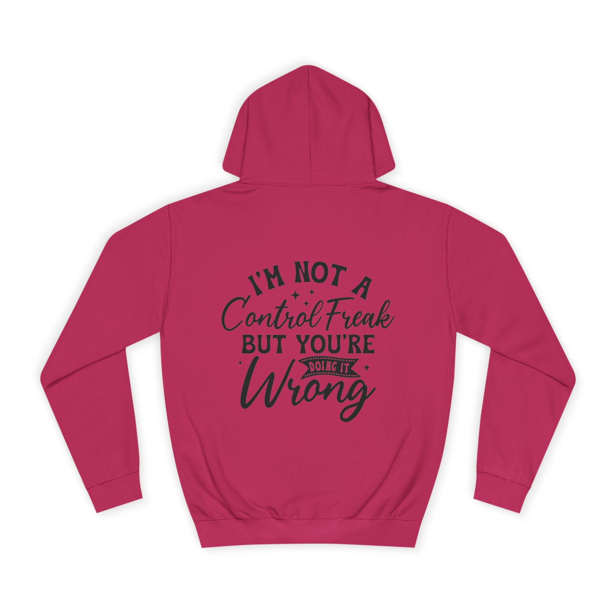 I'm Not a Control Freak Hoodie - Shirt Cave