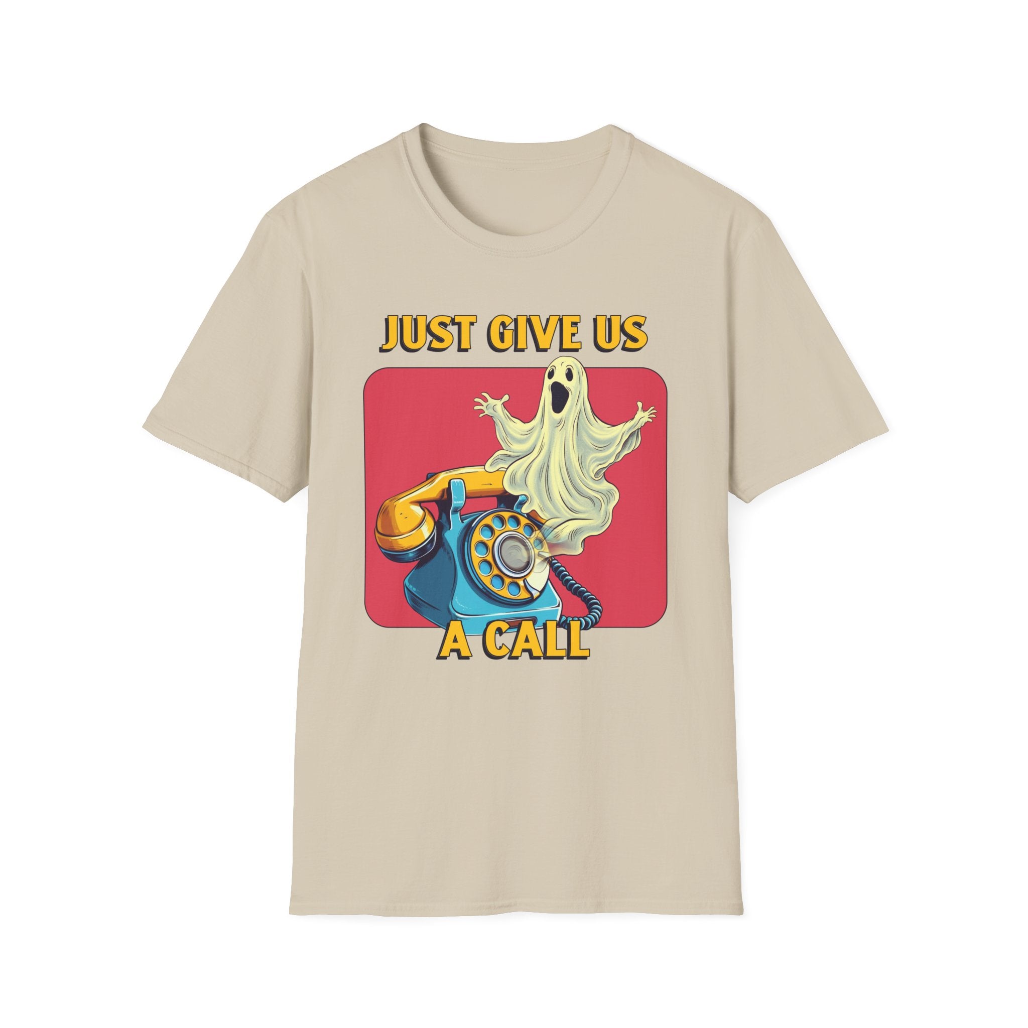 Just Give Us a Call T-Shirt - Shirt Cave