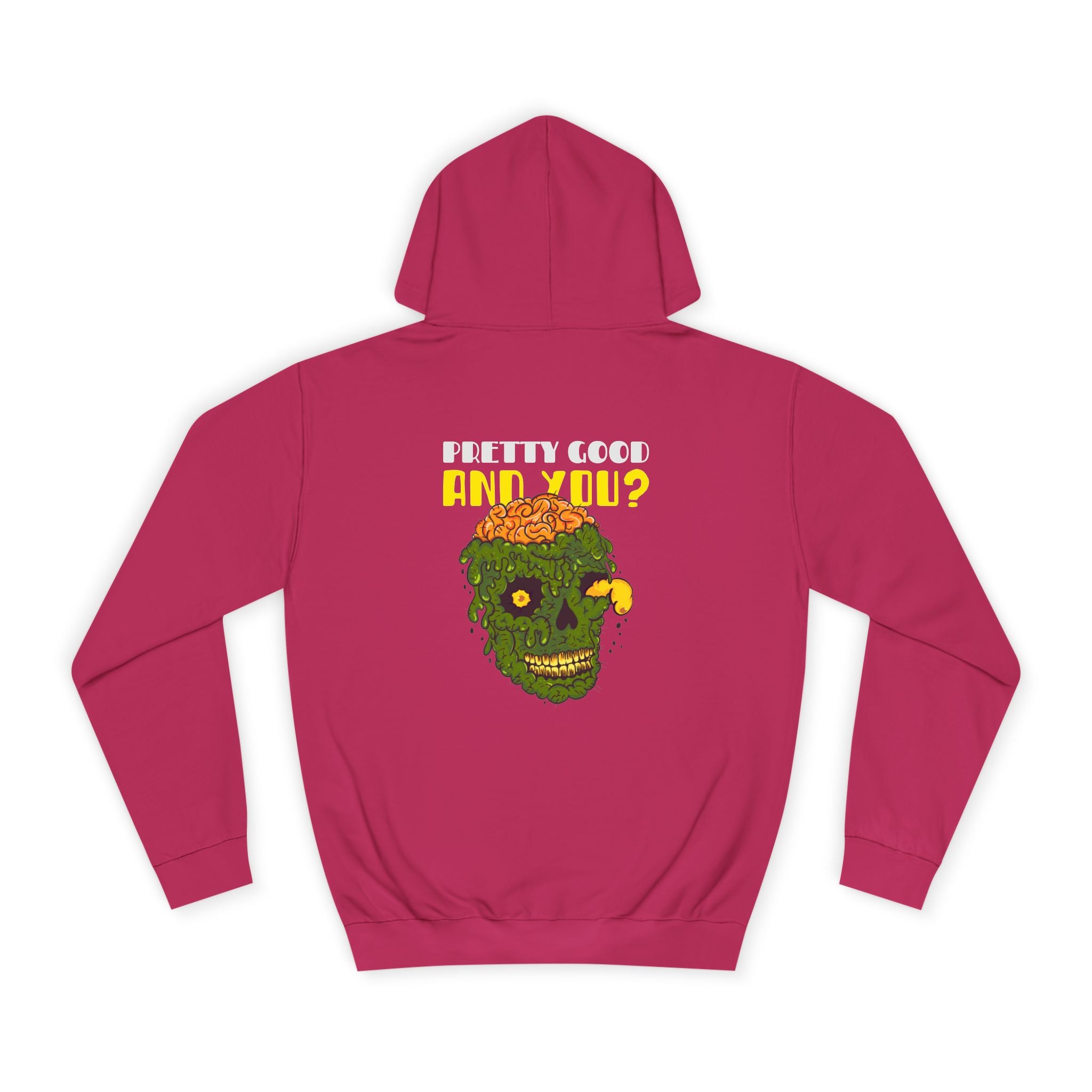 Pretty Good - And You? Hoodie - Shirt Cave