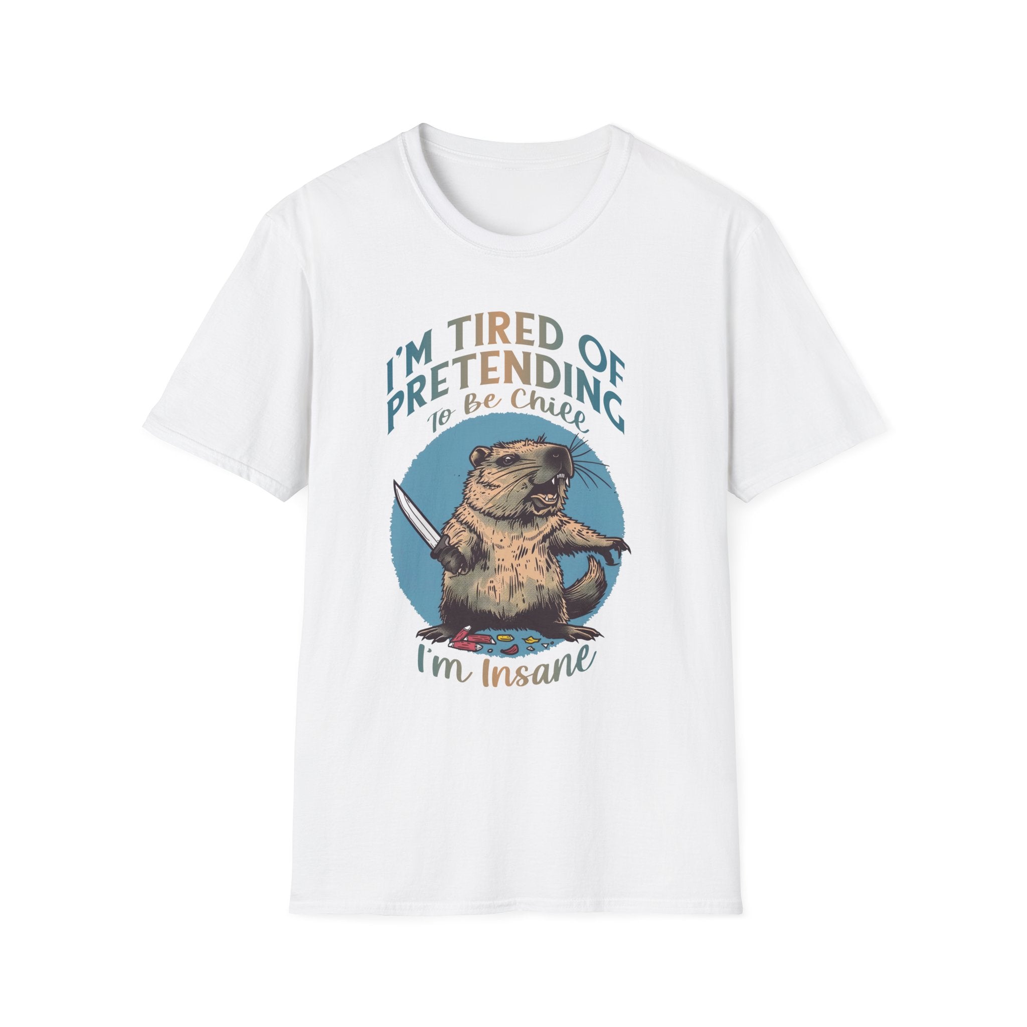 I'm Tired of Pretending T-Shirt - Shirt Cave
