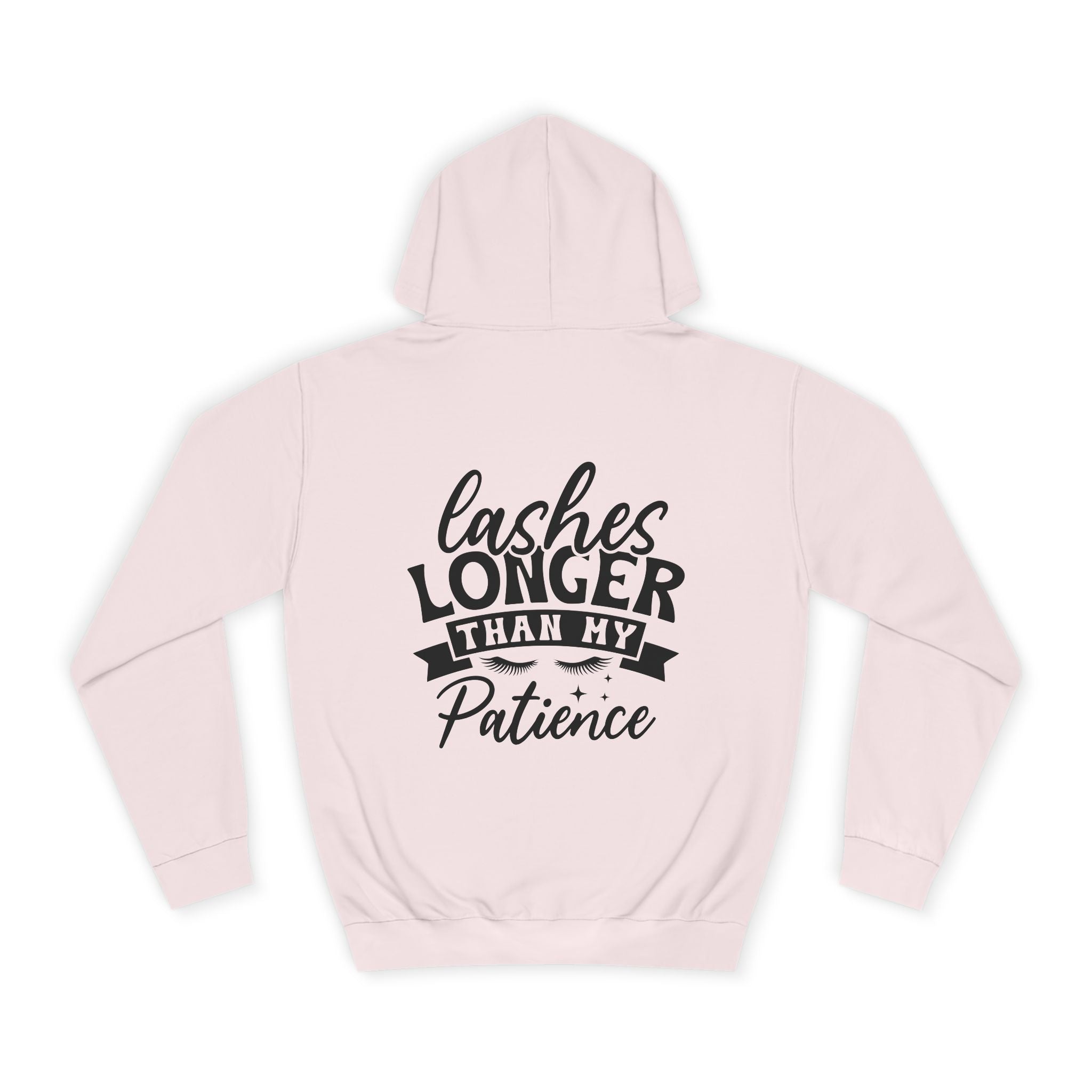 Lashes Longer Than My Patience Hoodie - Shirt Cave
