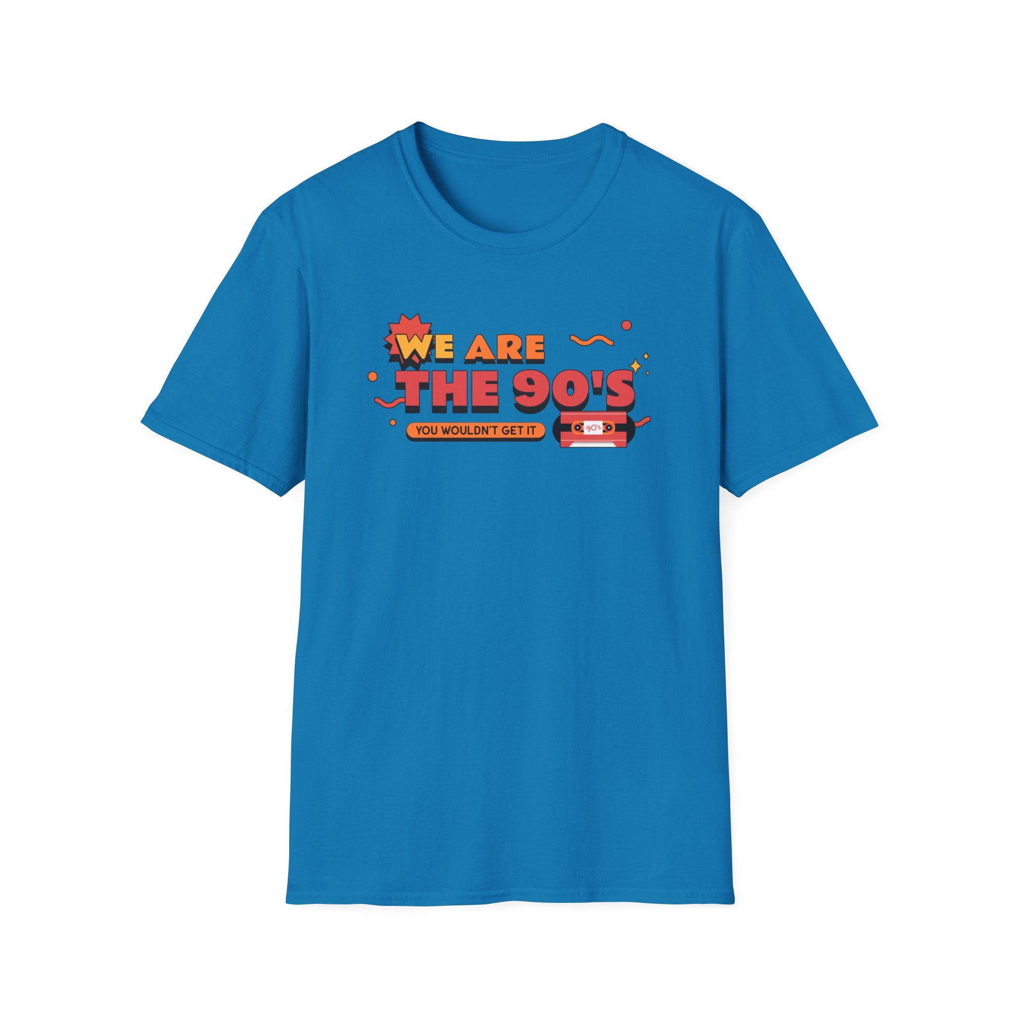 We Are The 90's T-Shirt - Shirt Cave