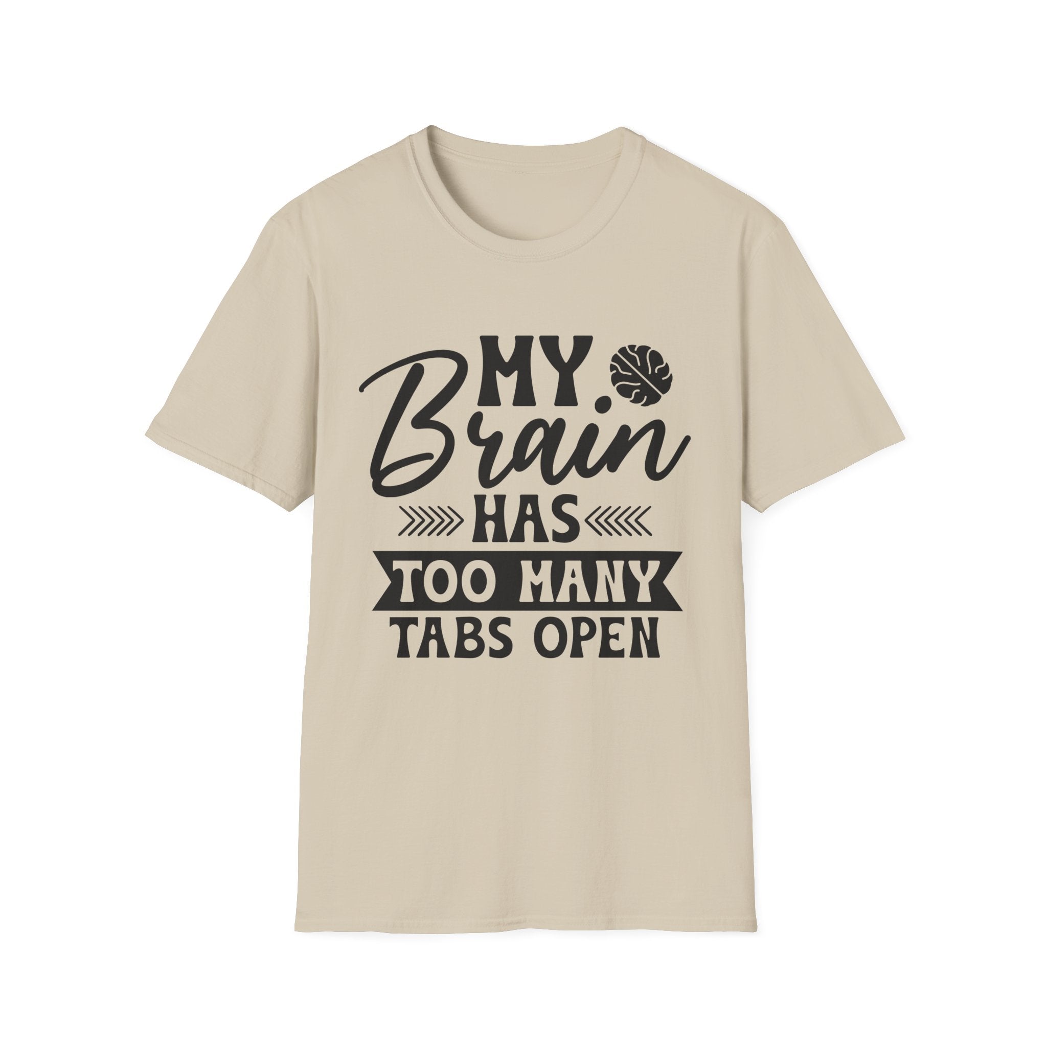 My Brain Has Too Many Tabs Open T-Shirt - Shirt Cave