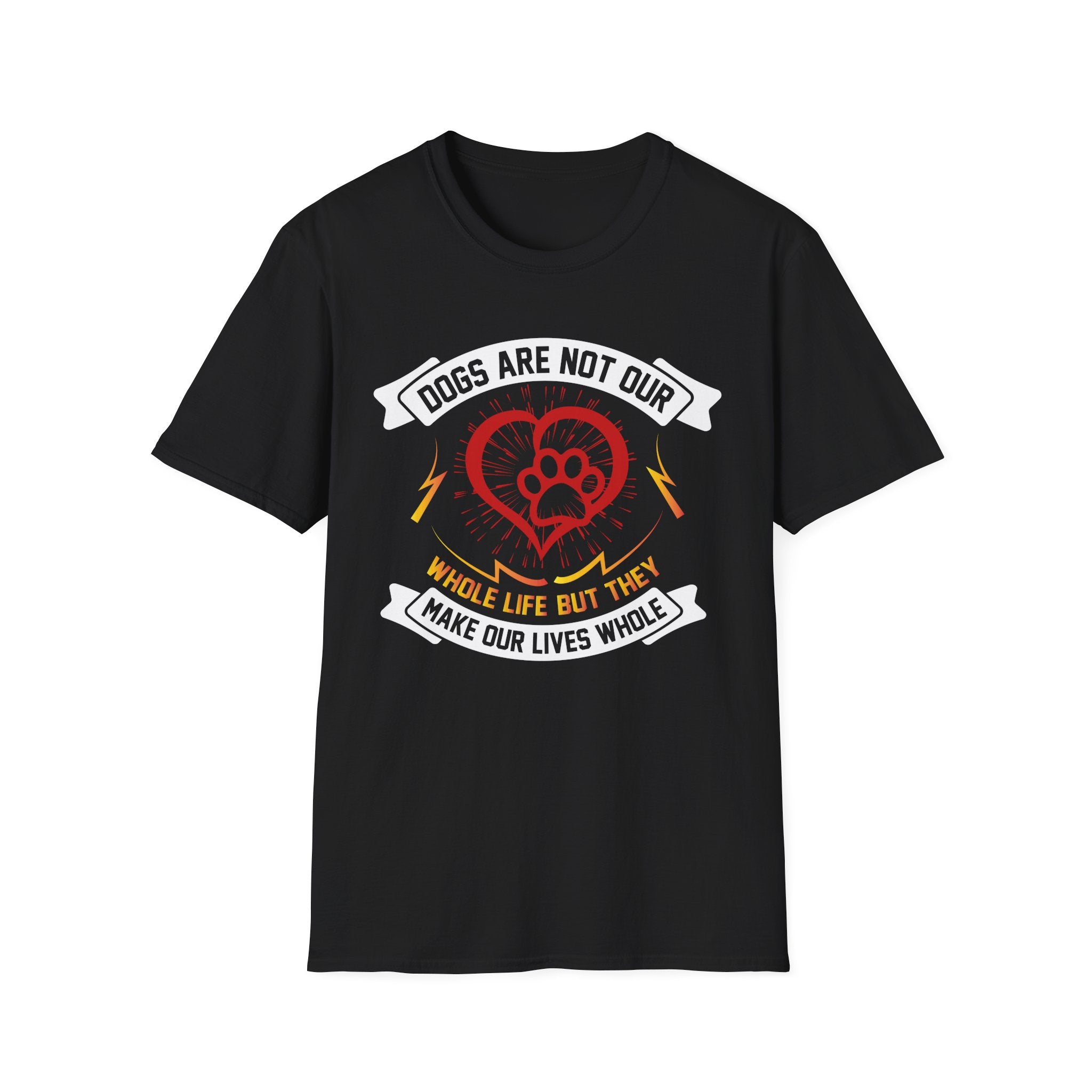 Dogs Make Our Lives Whole T-Shirt - Shirt Cave
