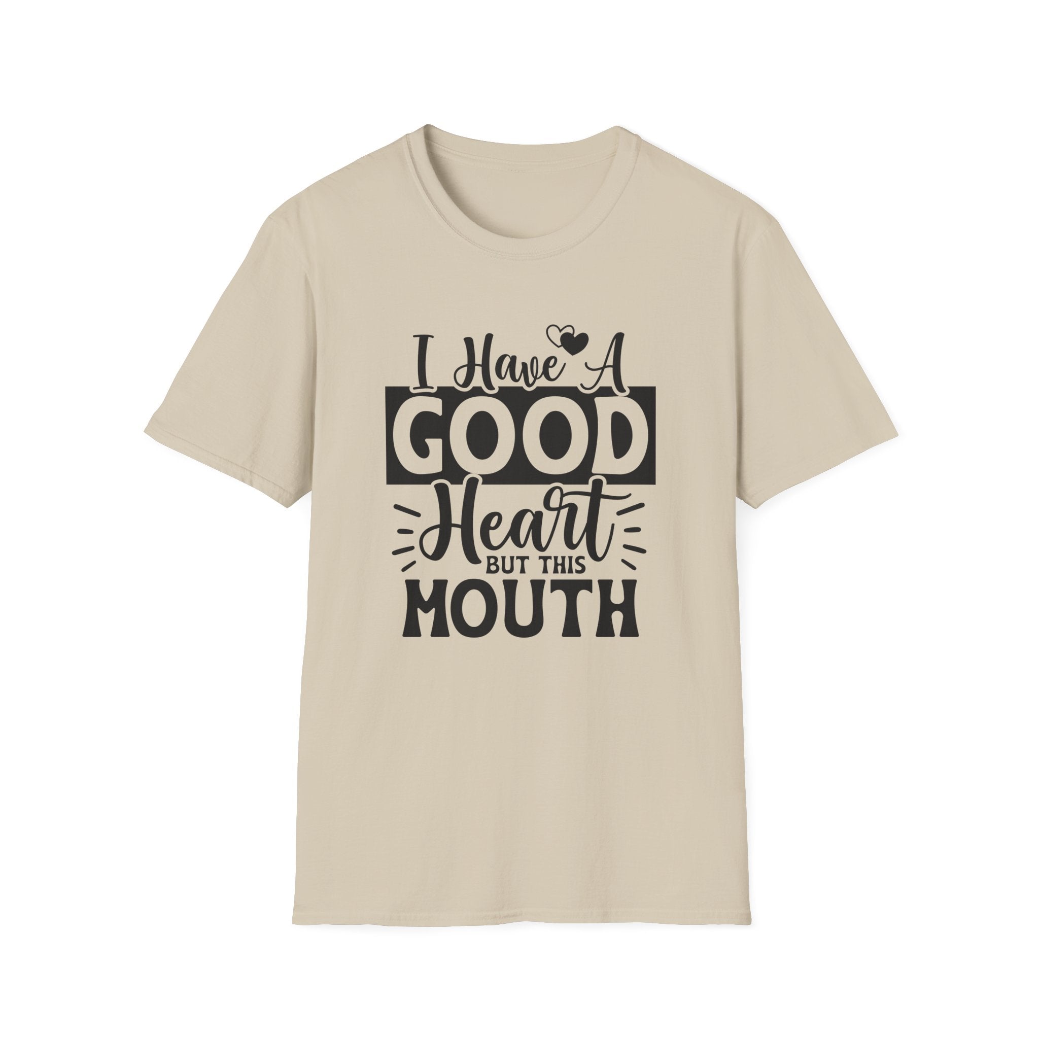 I Have a Good Heart T-Shirt - Shirt Cave