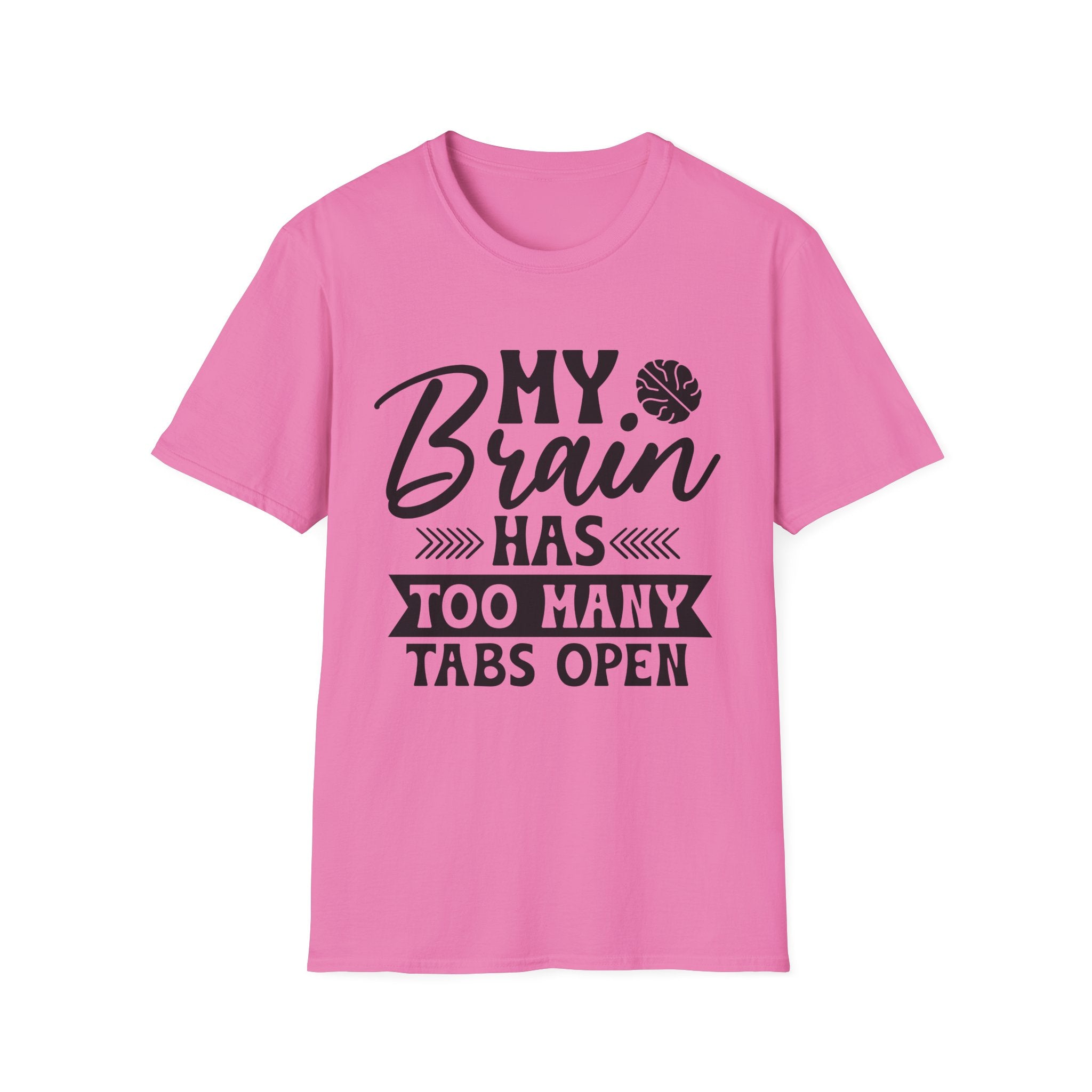 My Brain Has Too Many Tabs Open T-Shirt - Shirt Cave