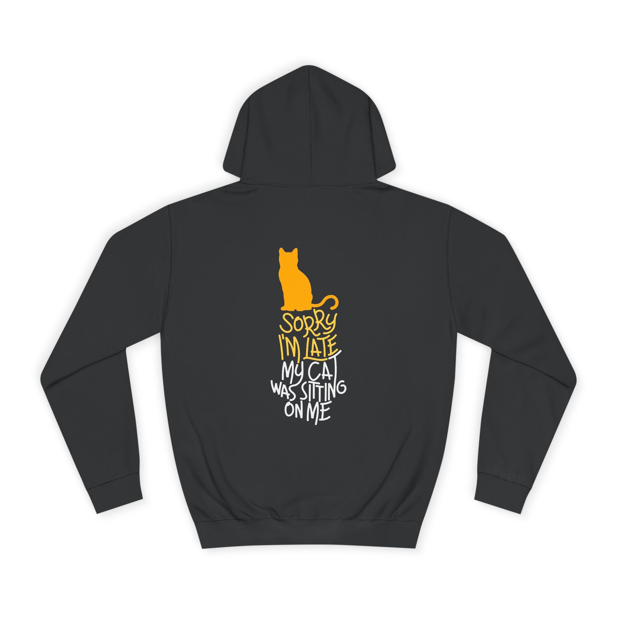 Sorry I'm Late My Cat Was Sitting On Me Hoodie - Shirt Cave