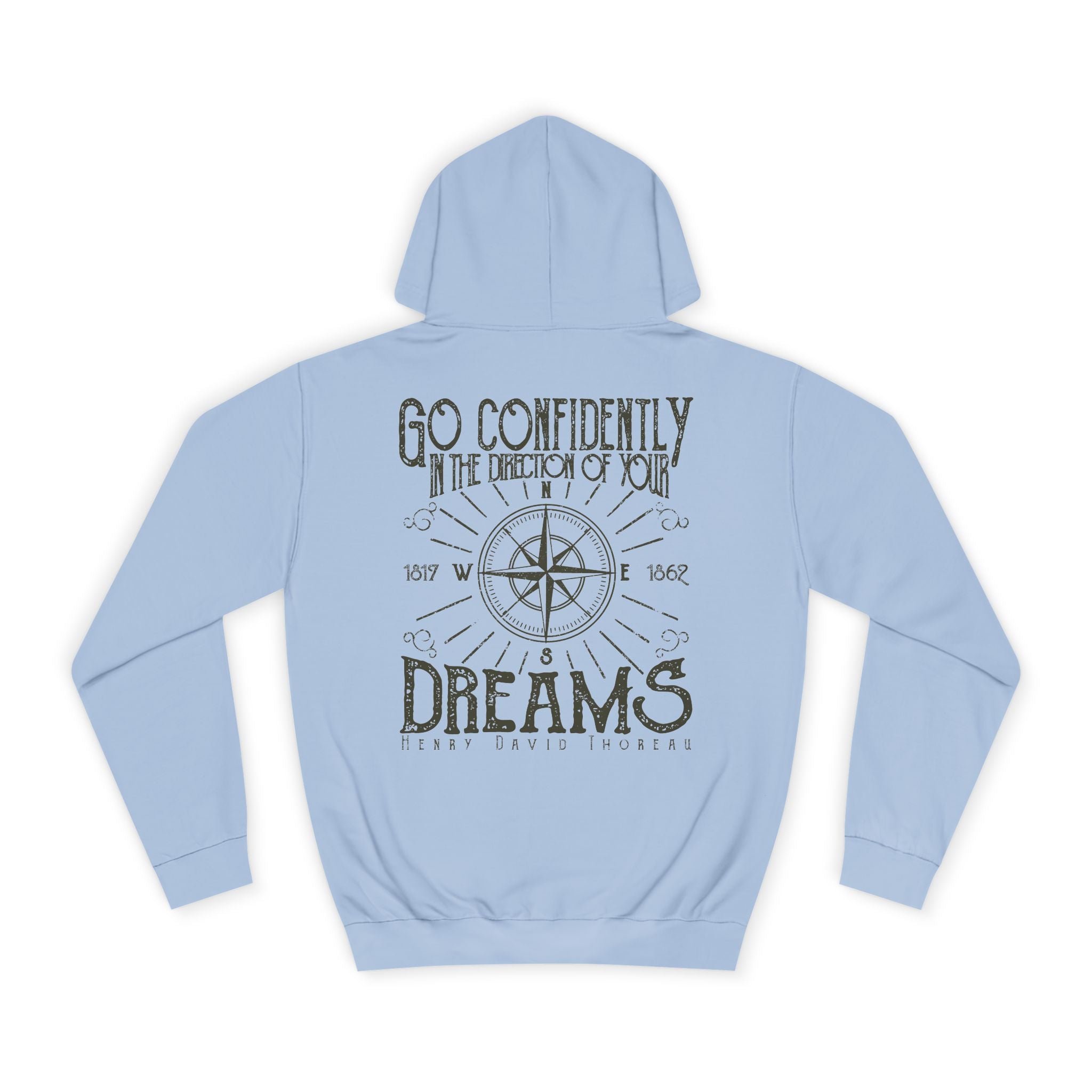 Go Confidently In the Direction of Your Dreams Hoodie - Shirt Cave