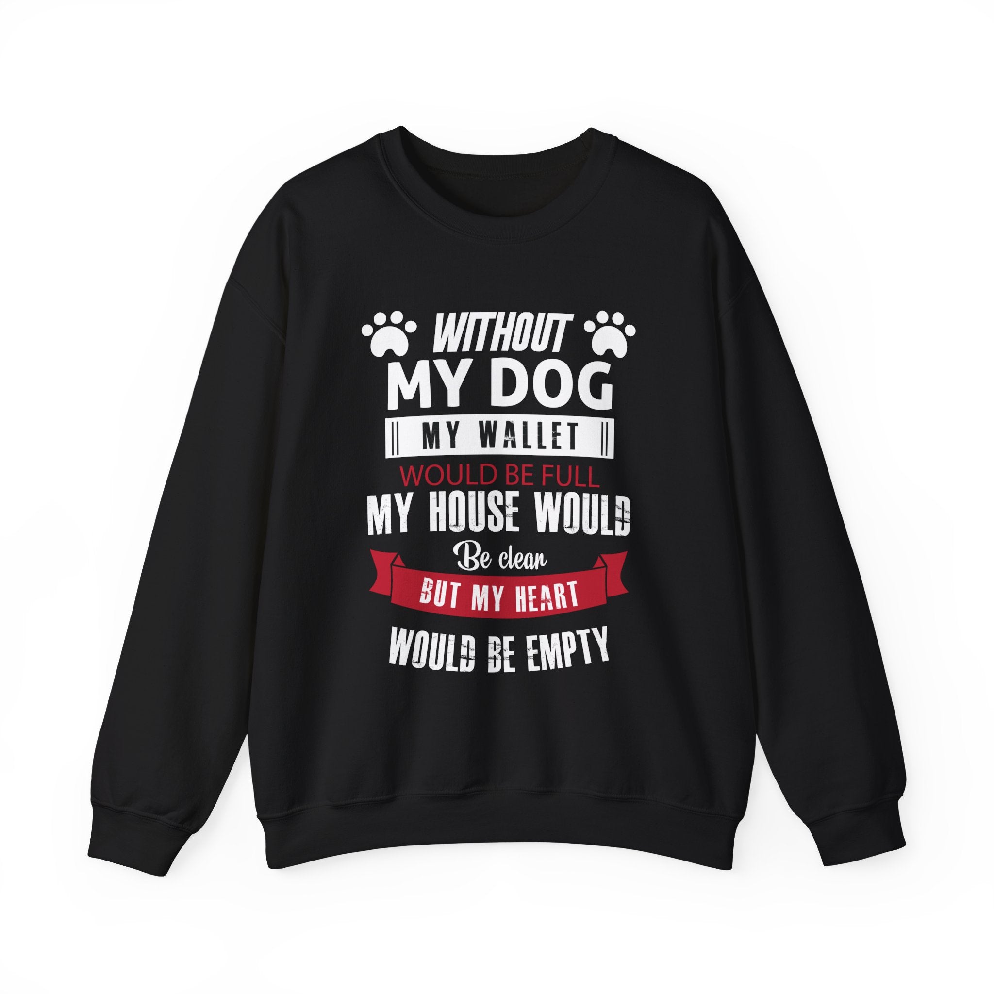 Without My Dog Sweatshirt - Shirt Cave