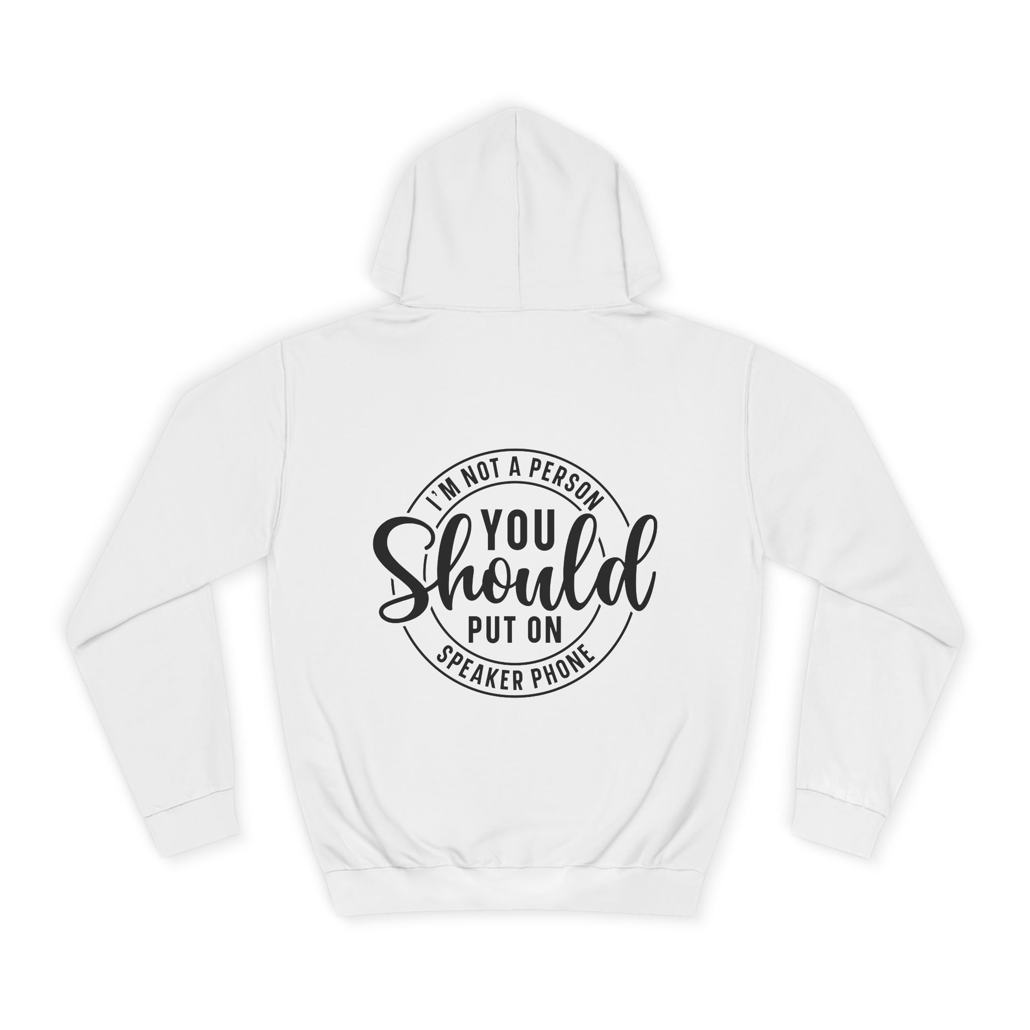 I'm Not a Person You Should Put An a Speaker Phone Hoodie - Shirt Cave