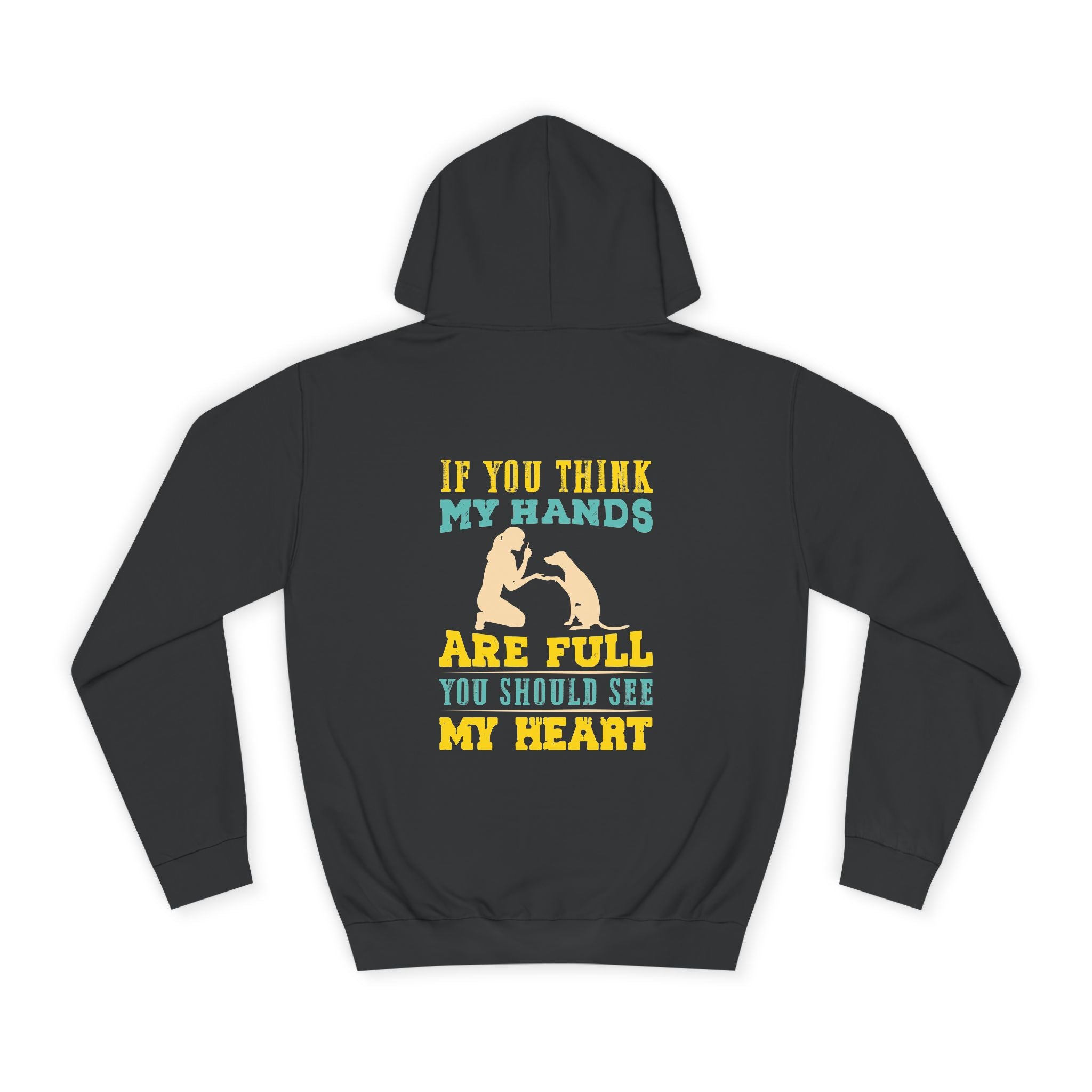 If You Think My Hands Are Full You Should See My Heart Hoodie - Shirt Cave