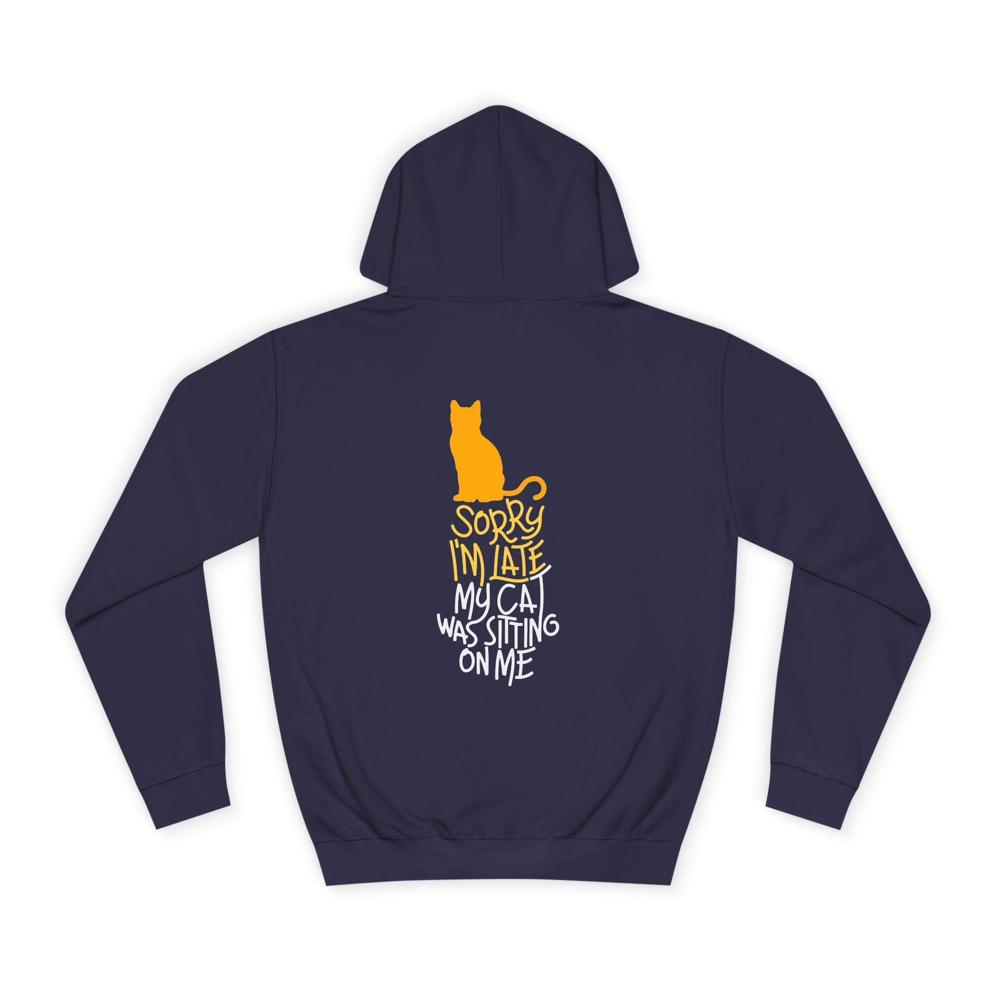 Sorry I'm Late My Cat Was Sitting On Me Hoodie - Shirt Cave