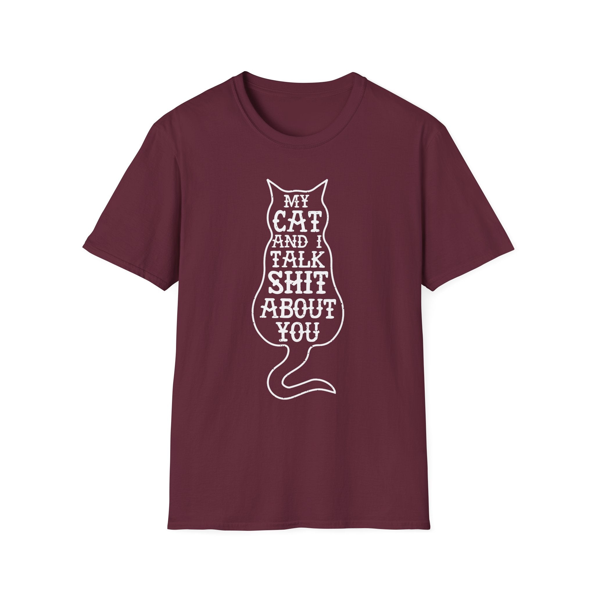 My Cat And I Talk Shit About You T-Shirt - Shirt Cave