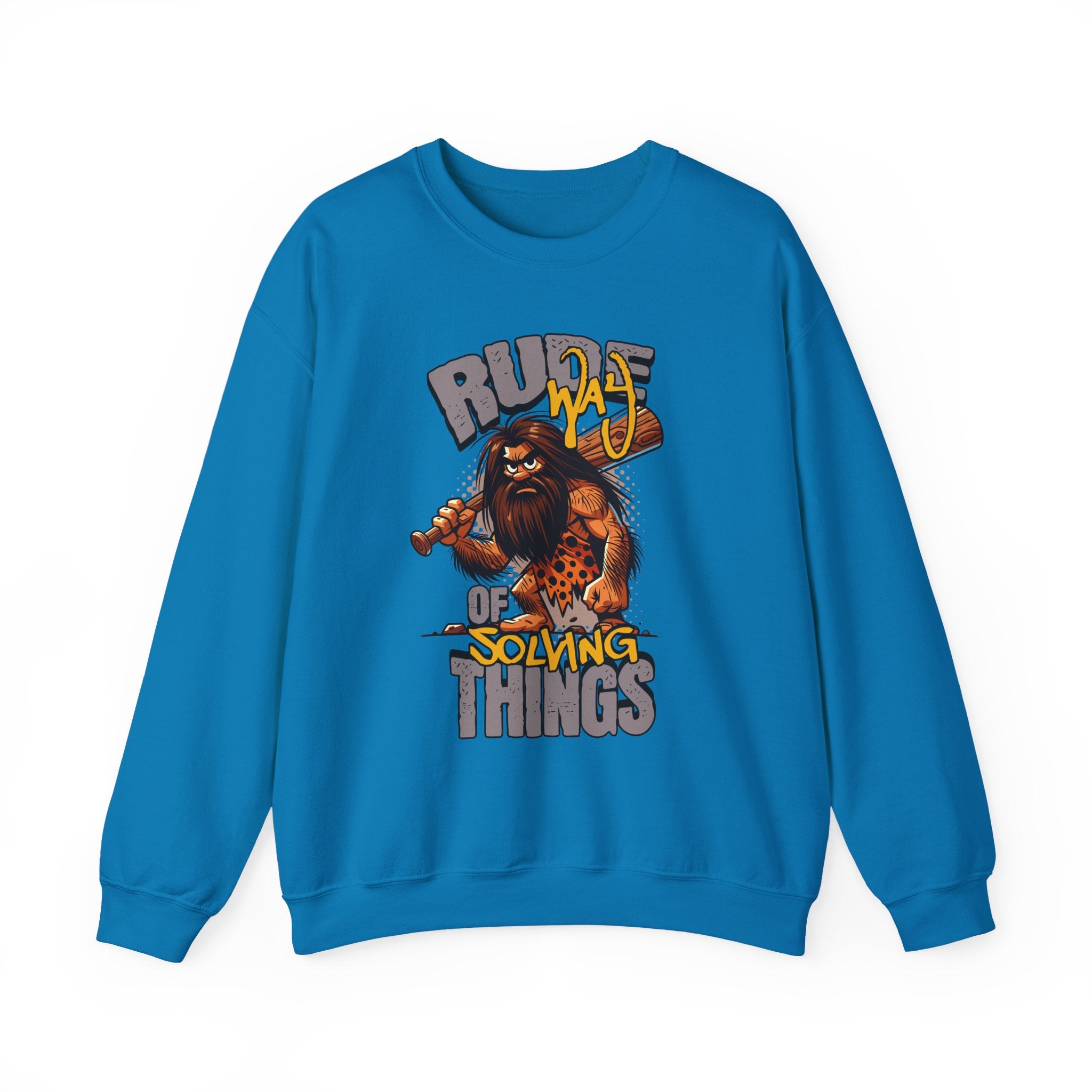 Rude Way Sweatshirt - Shirt Cave