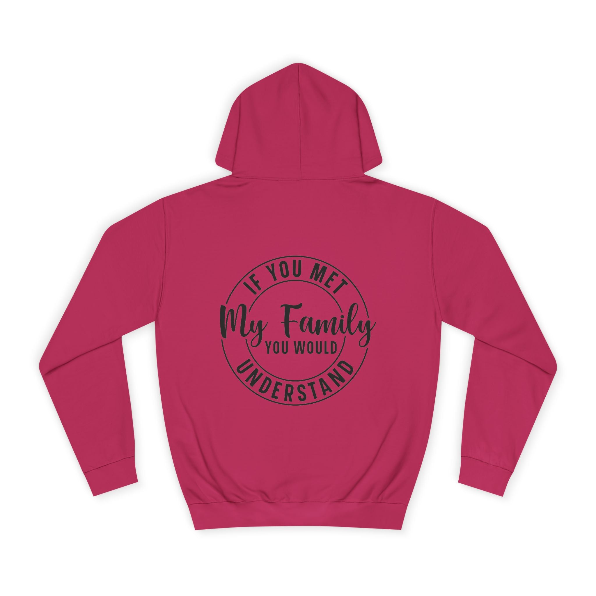 If You Met My Family Hoodie - Shirt Cave