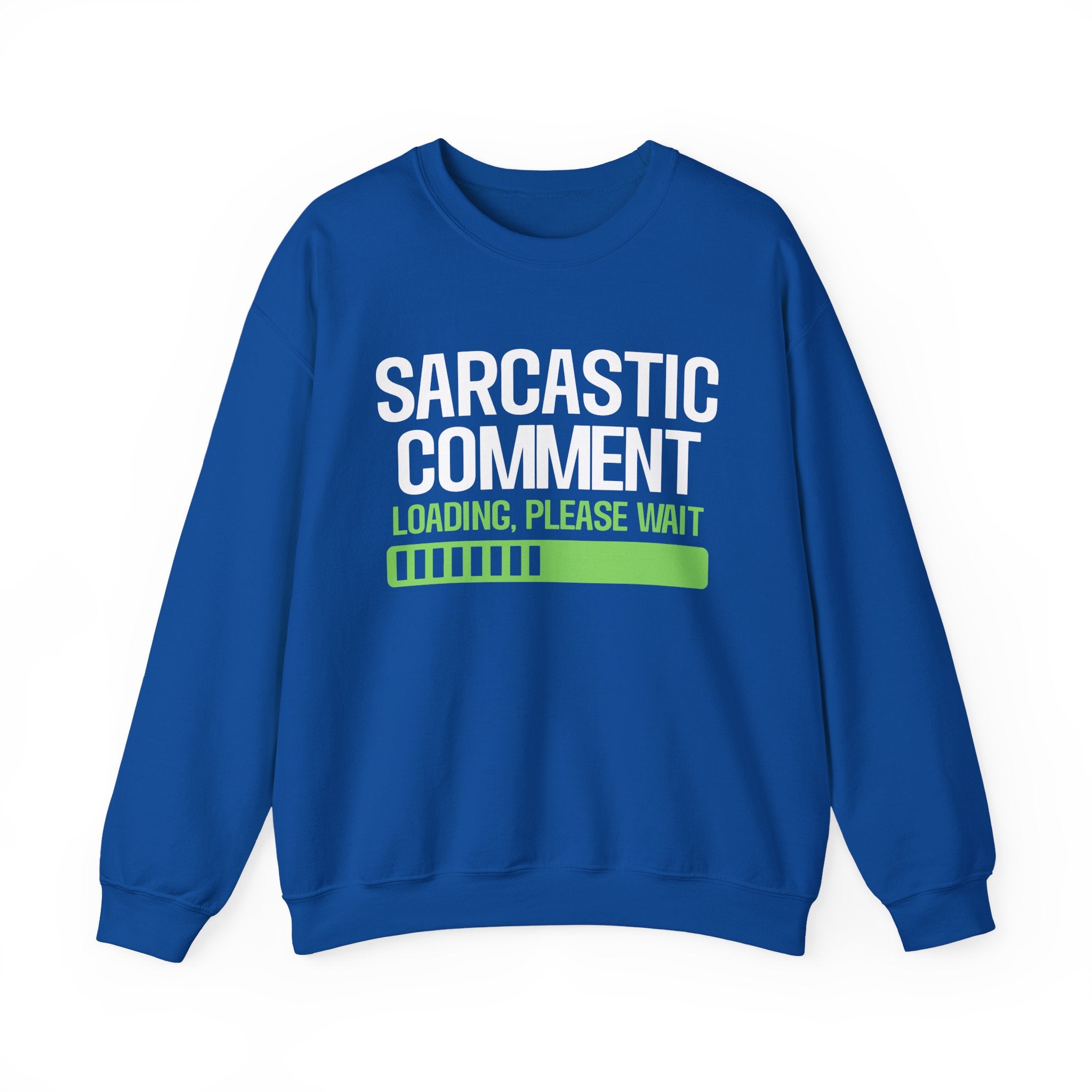 Loading Sarcastic Comment Sweatshirt - Shirt Cave
