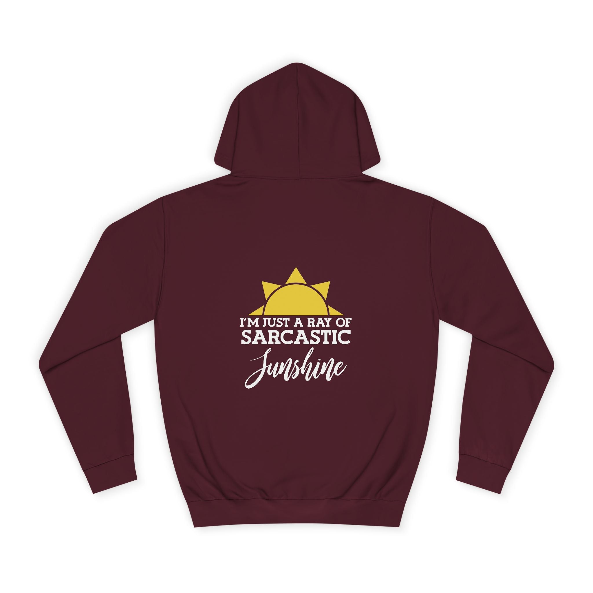 I'm Just a Ray Of Sarcastic Sunshine Hoodie - Shirt Cave