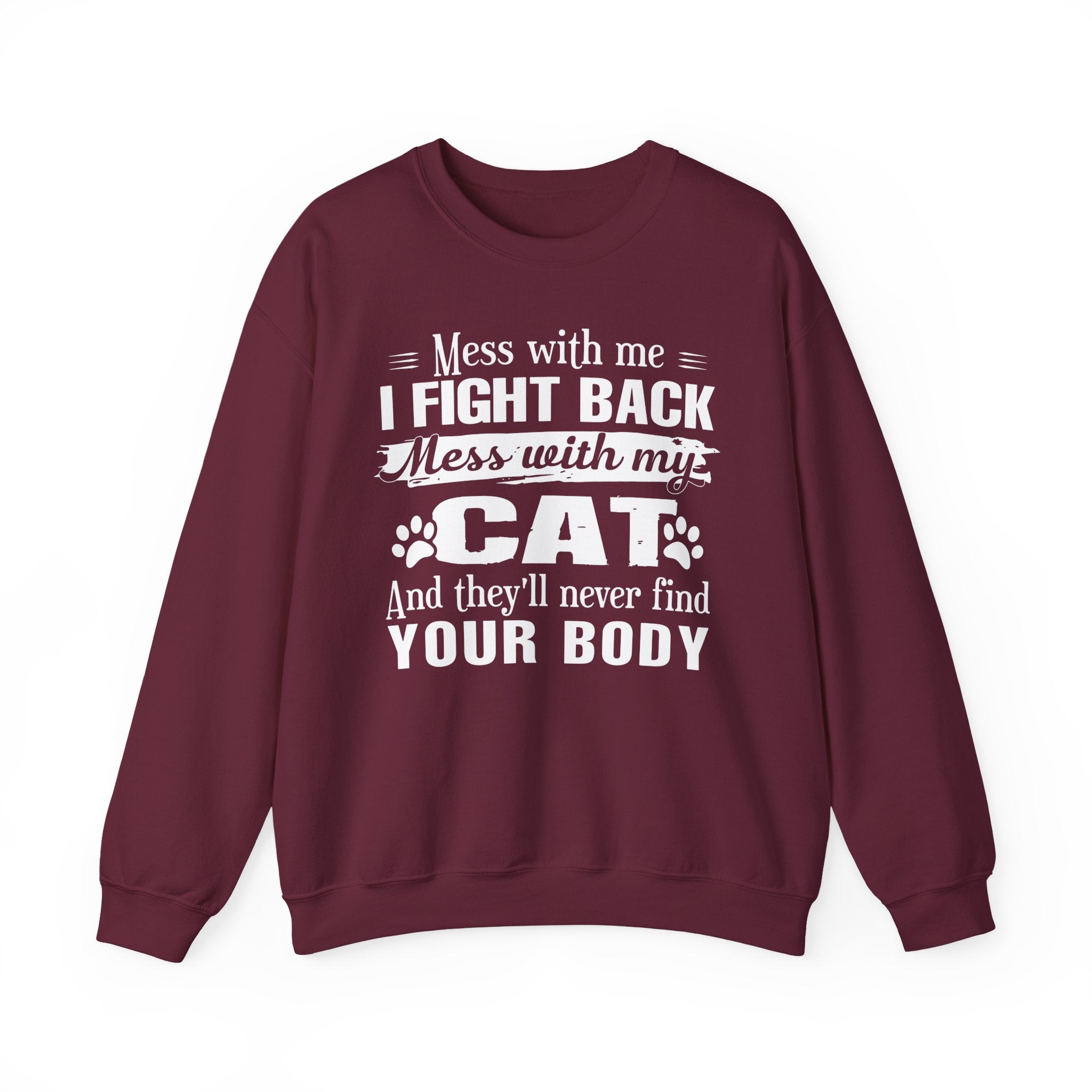 Mess With My Cat Sweatshirt - Shirt Cave